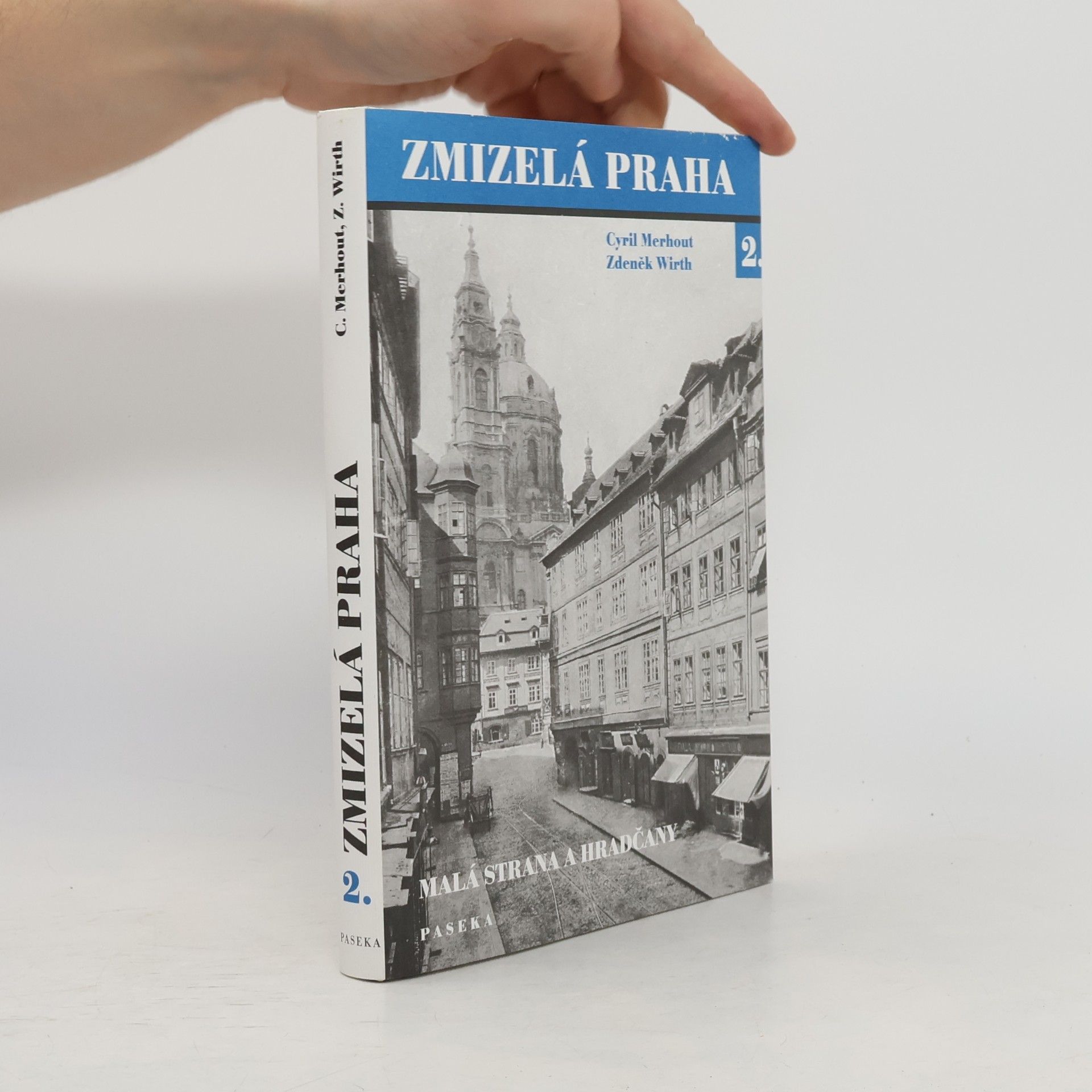 Zmizelá Praha. 2., Malá Strana a Hradčany