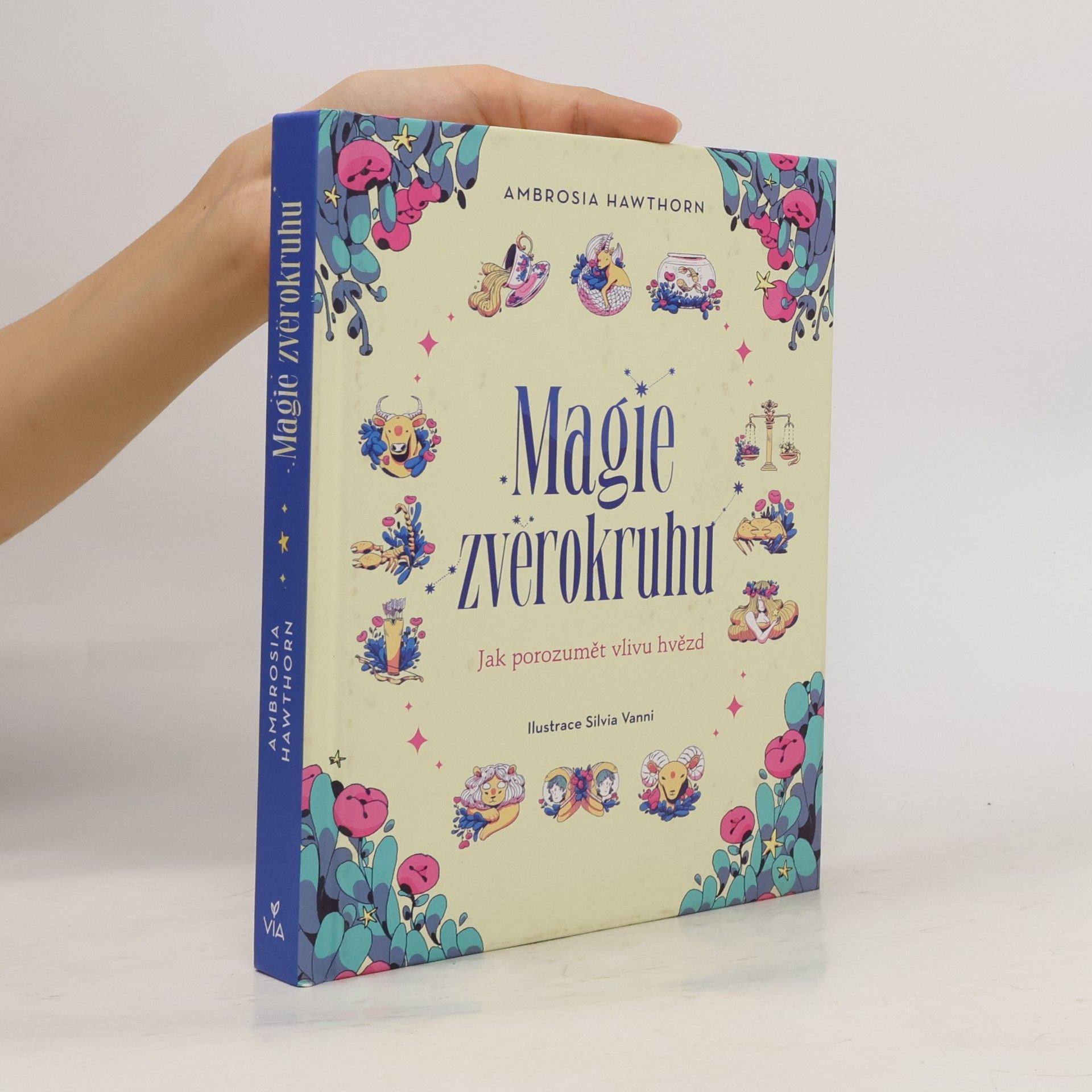 Silvia Vanni Magie zvěrokruhu : jak porozumět vlivu hvězd