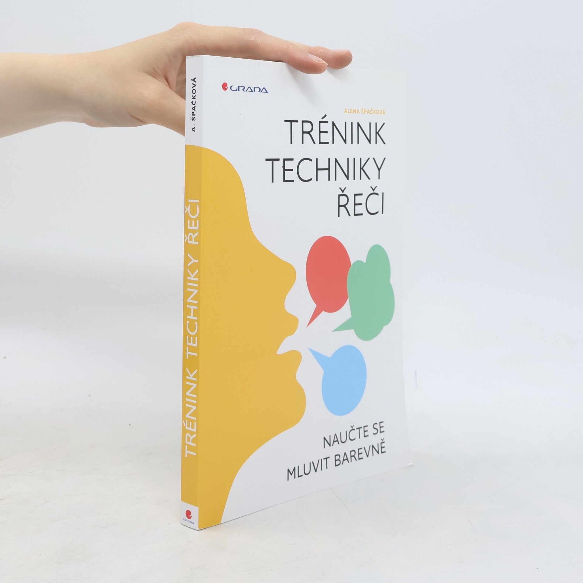Alena Špačková Trénink techniky řeči : naučte se mluvit barevně