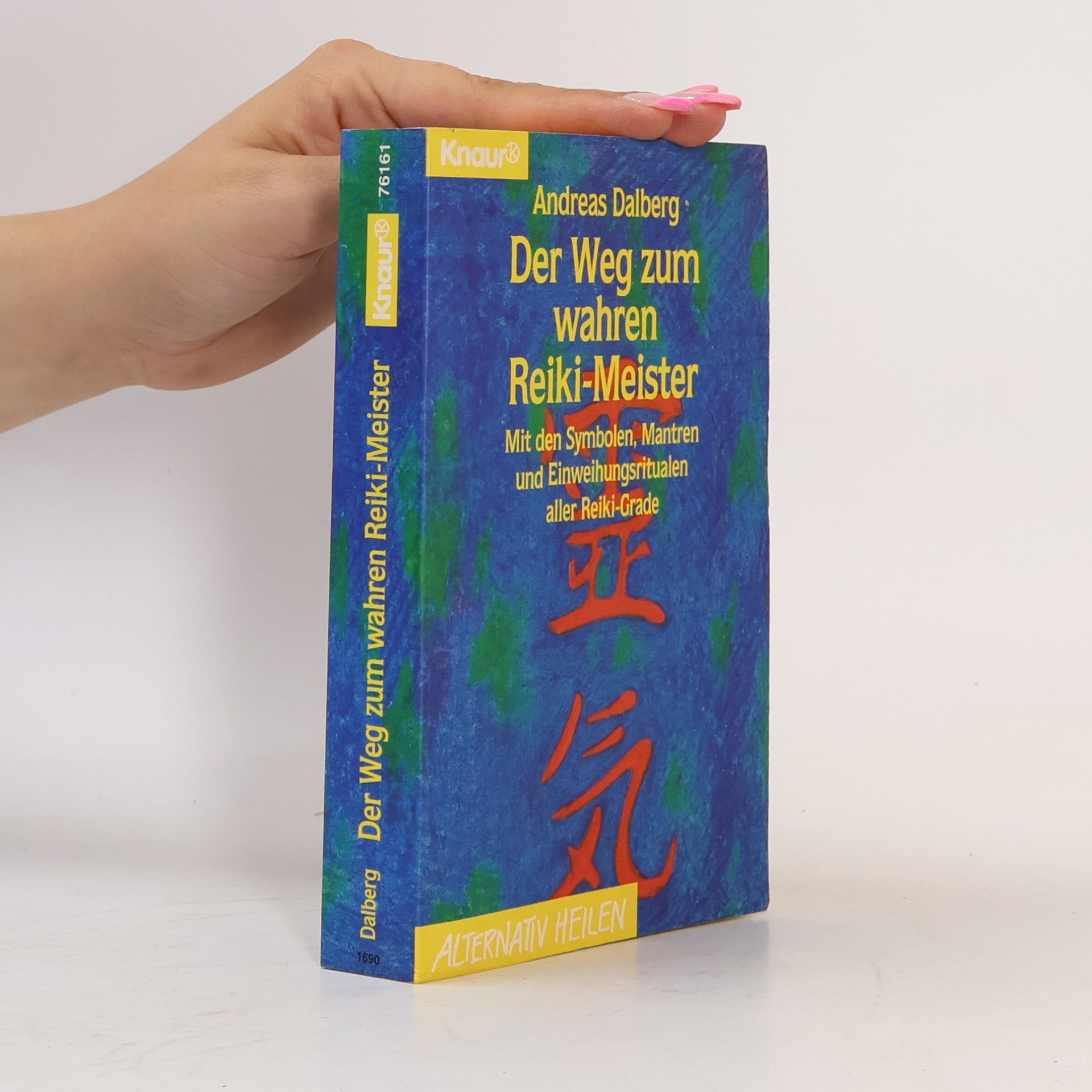 Andreas Dalberg Der Weg zum wahren Reiki-Meister