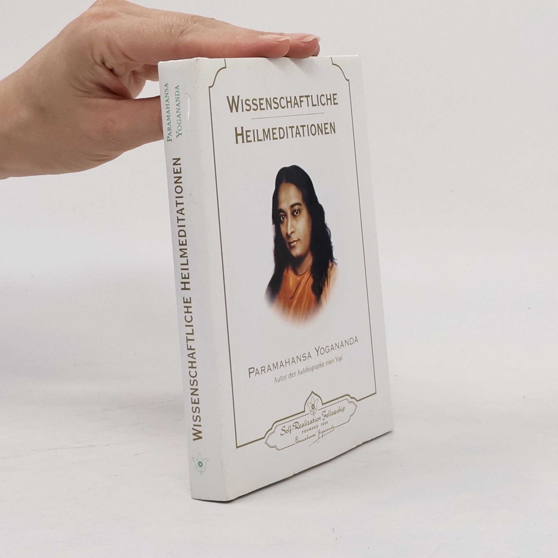 Paramahansa Yogananda Wissenschaftliche Heilmeditationen