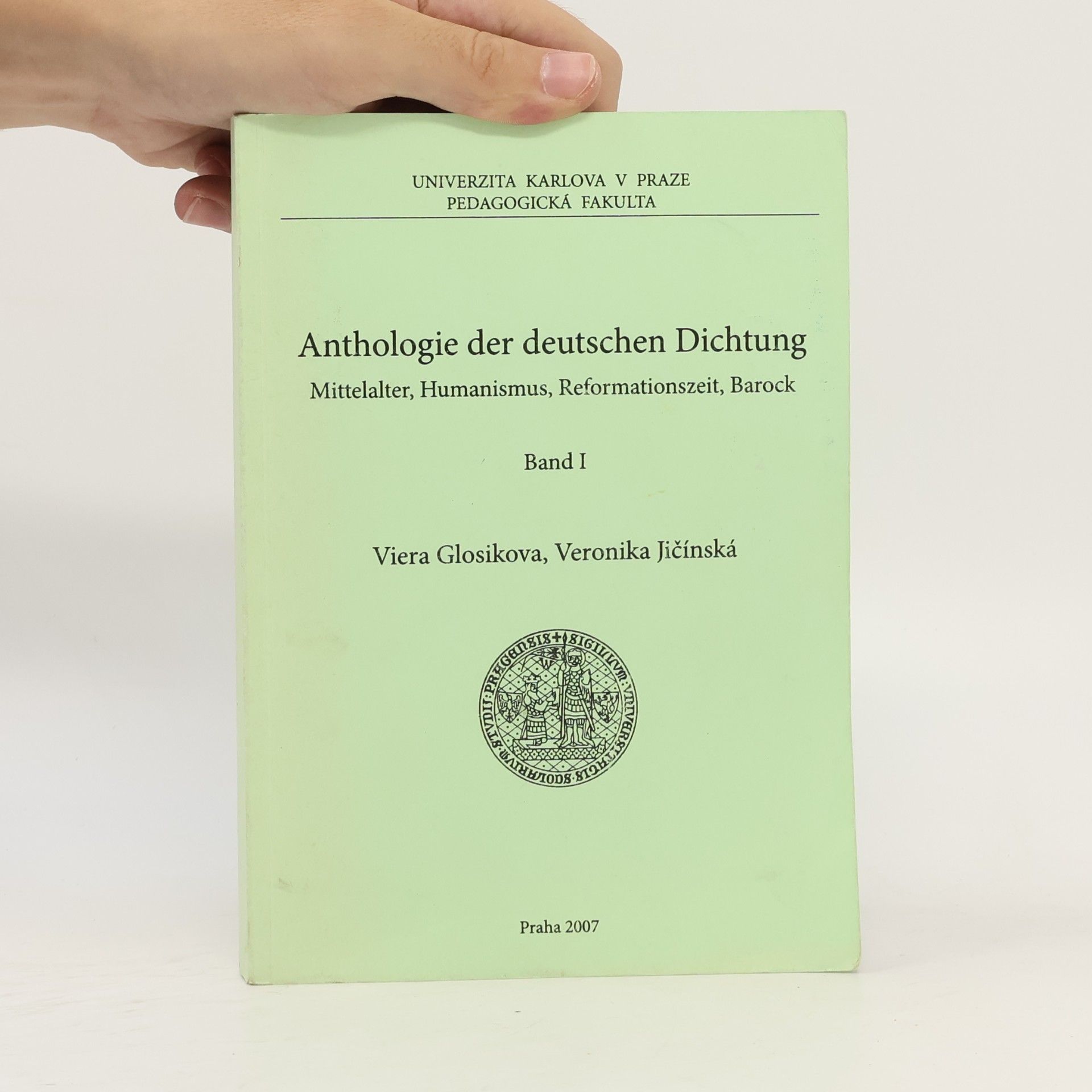 Viera Glosíková Anthologie der deutschen Dichtung : Mittelalter, Humanismus, Reformationszeit, Barock