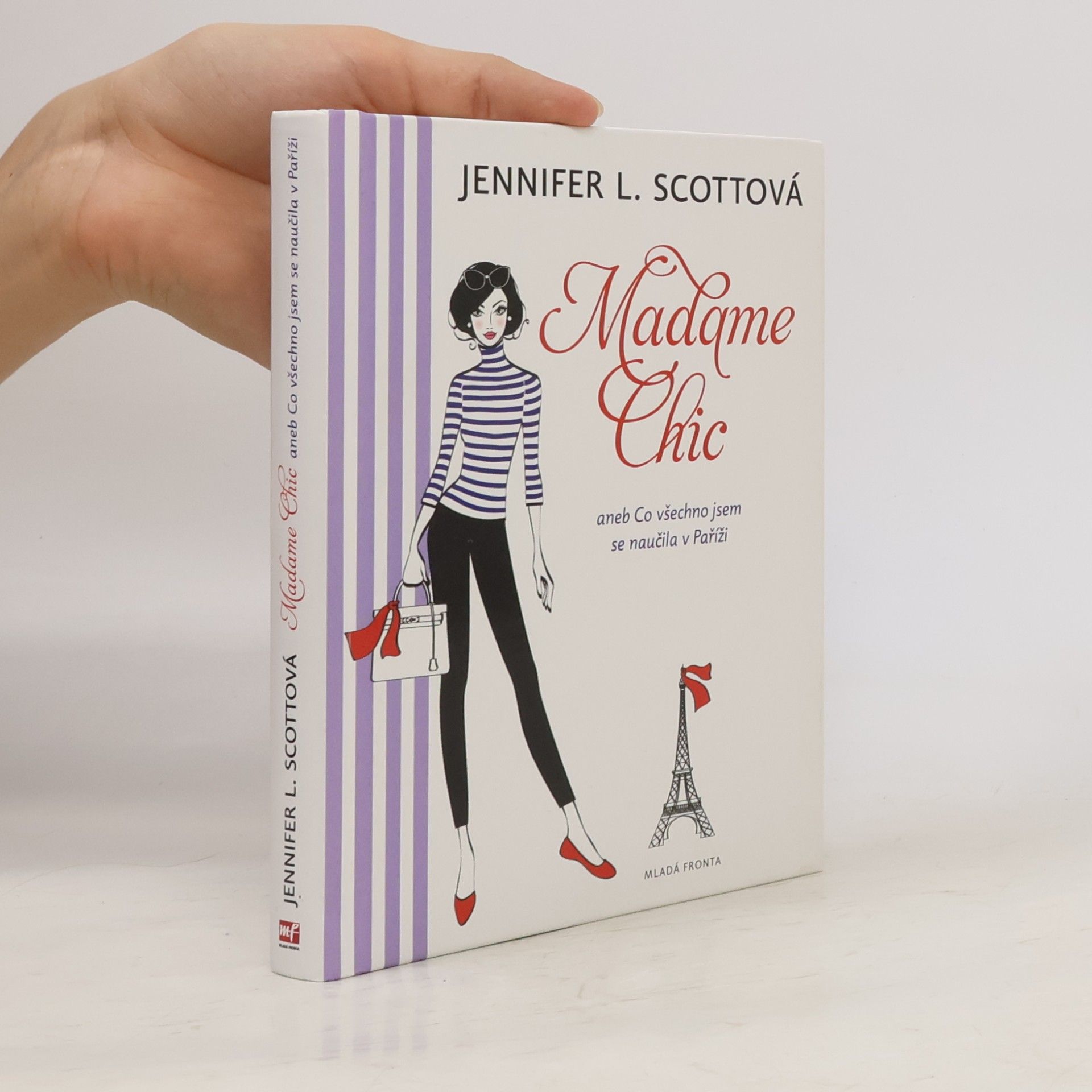Jennifer L. Scott Madame Chic aneb Co všechno jsem se naučila v Paříži
