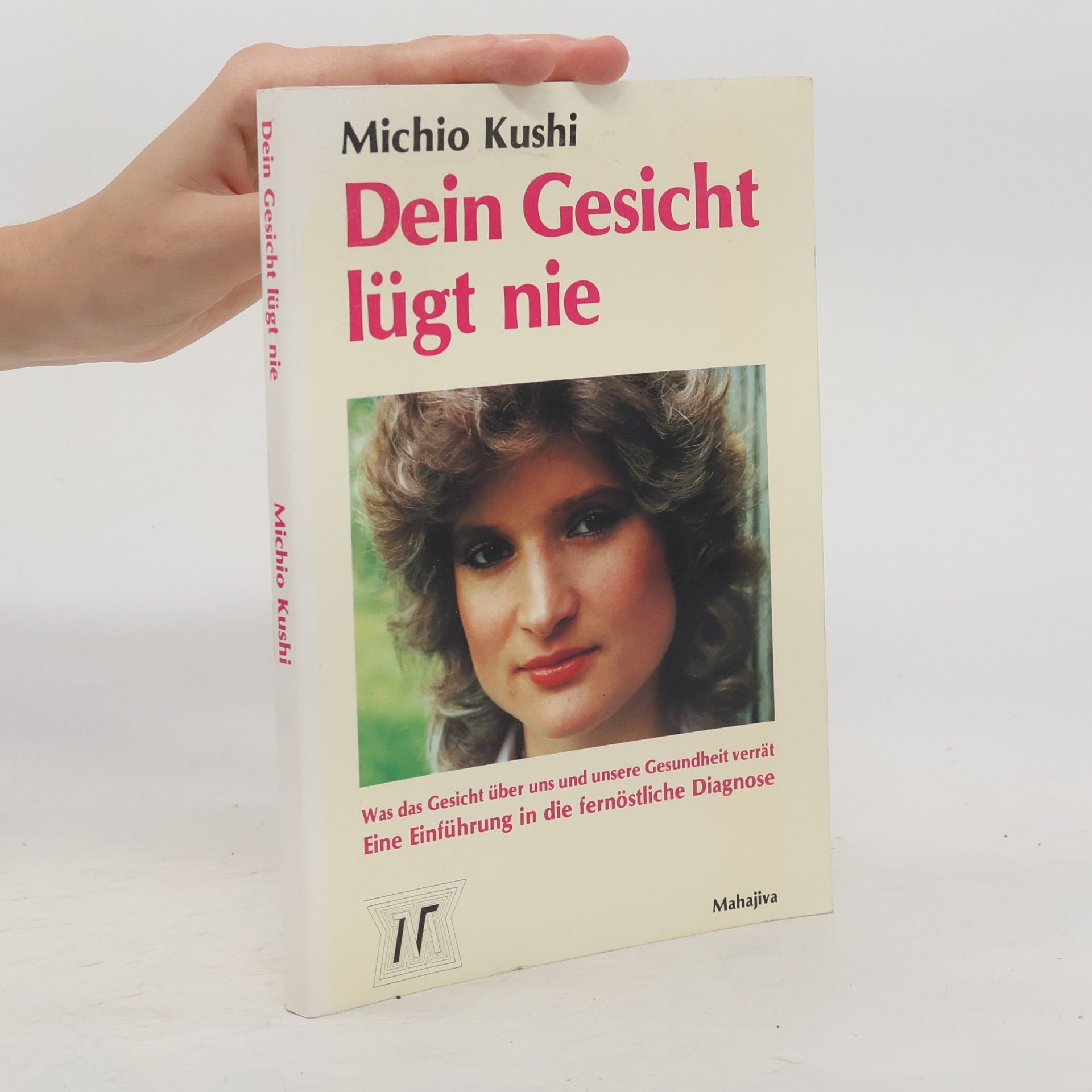 Michio Kushi Dein Gesicht lügt nie