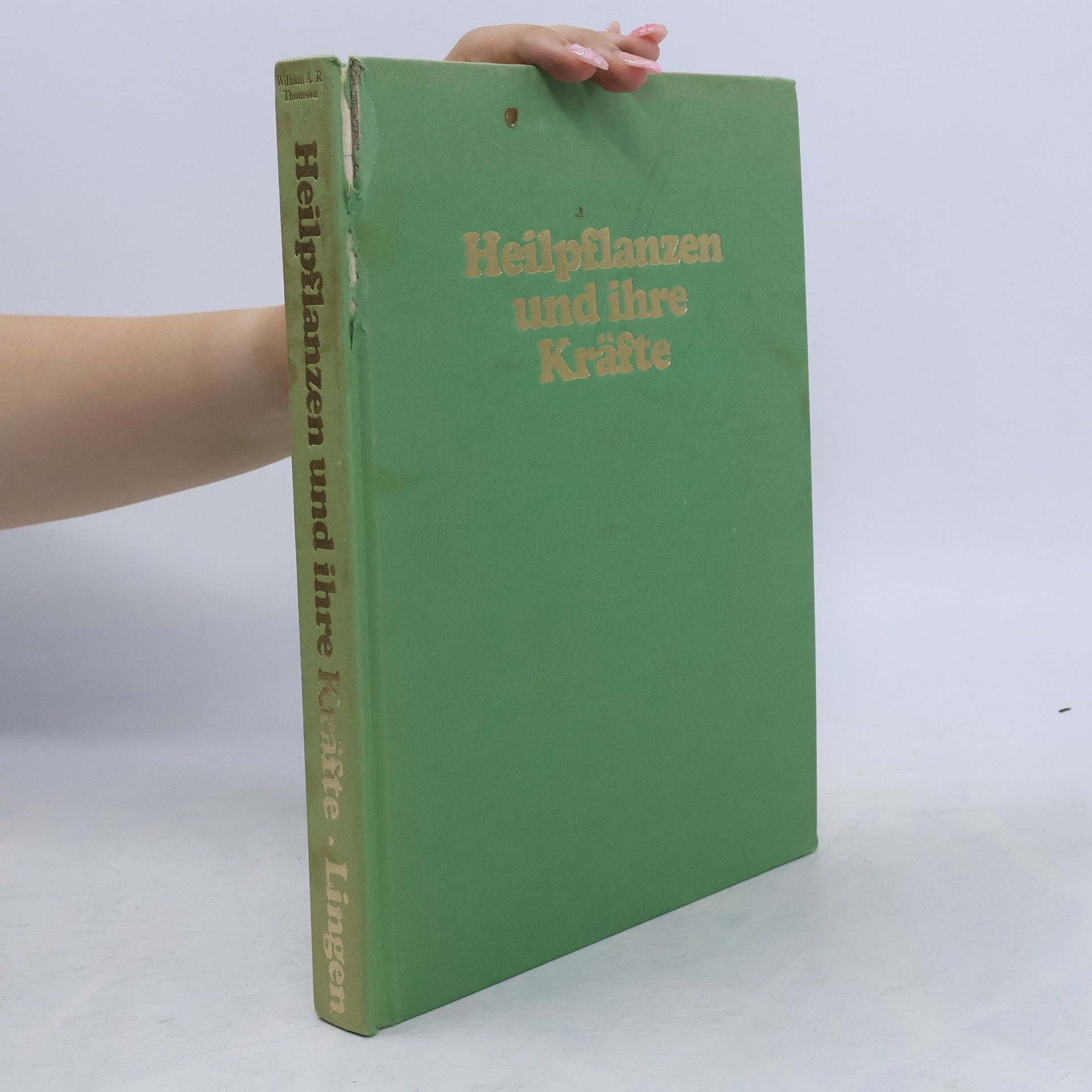 William A. R. Thomson Heilpflanzen und ihre Kräfte