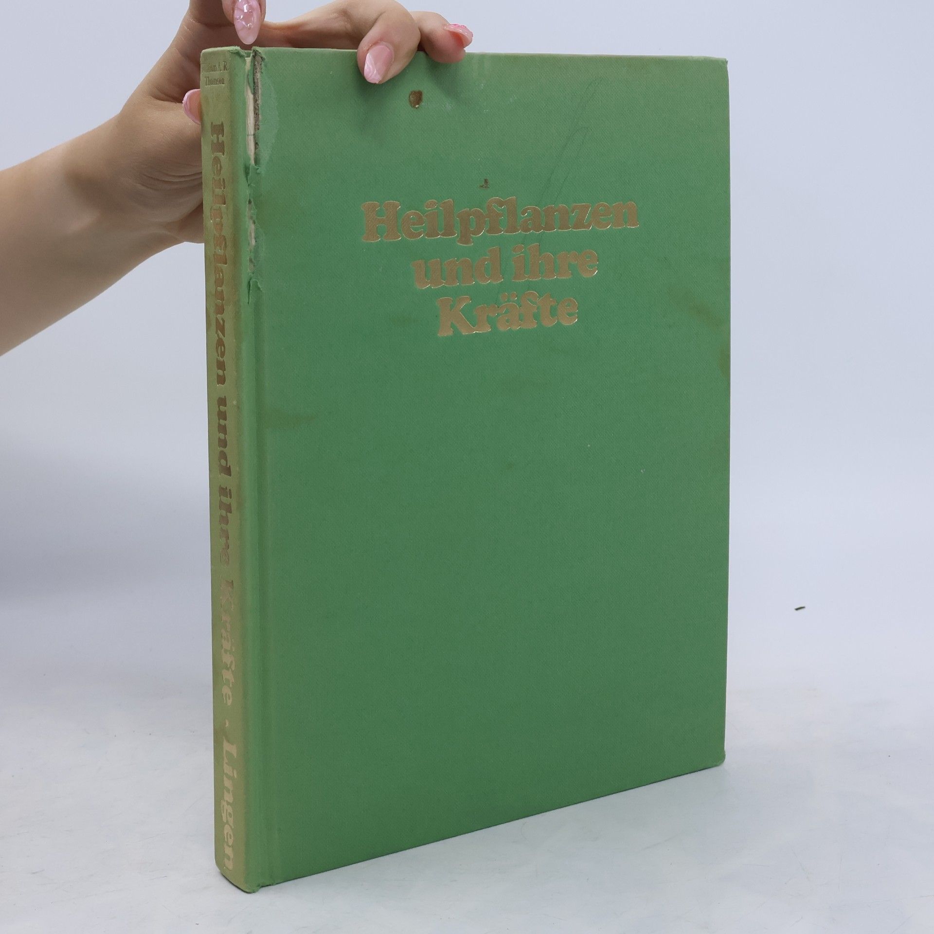 William A. R. Thomson Heilpflanzen und ihre Kräfte
