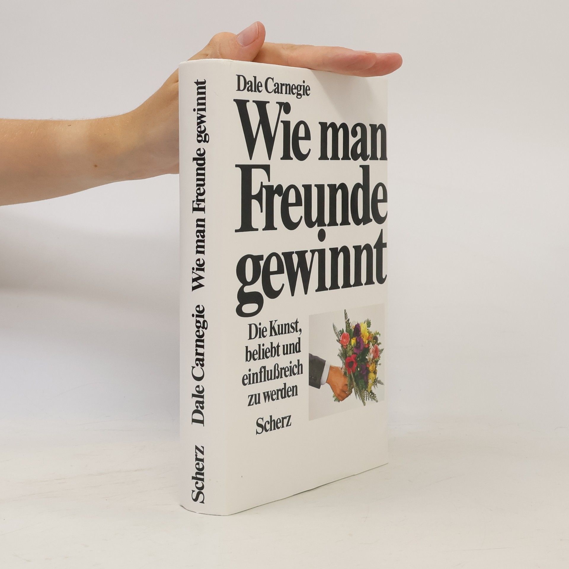 Dale Carnegie Wie man Freunde gewinnt