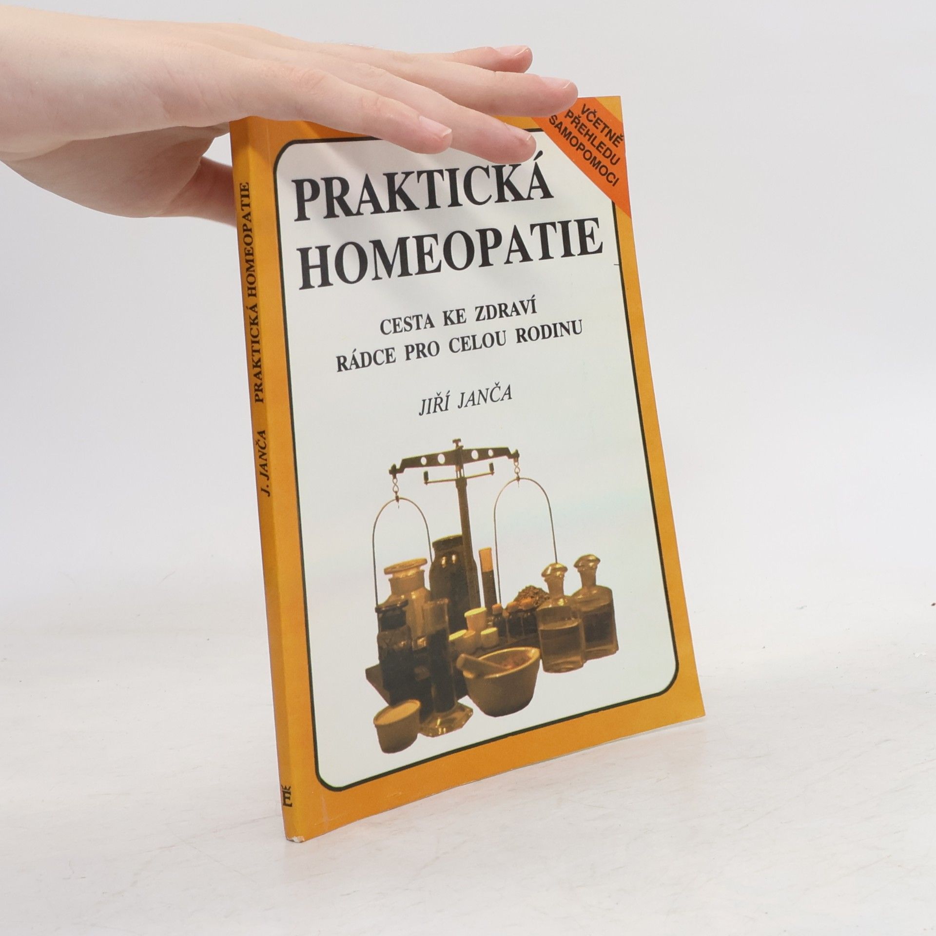 Jiří Janča Praktická homeopatie - cesta ke zdraví, rádce pro celou rodinu