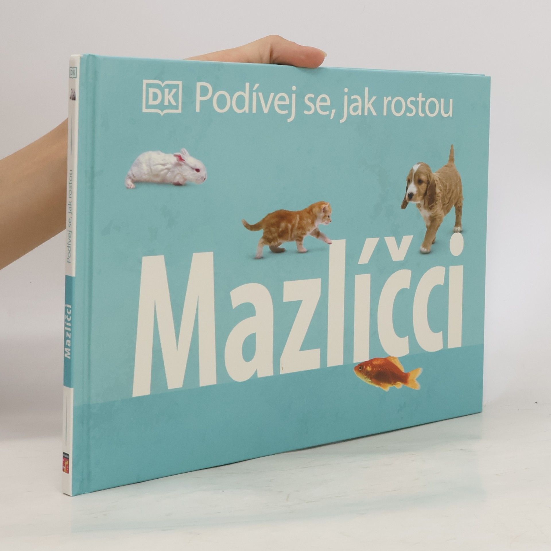 Various authors Podívej se, jak rostou: Mazlíčci