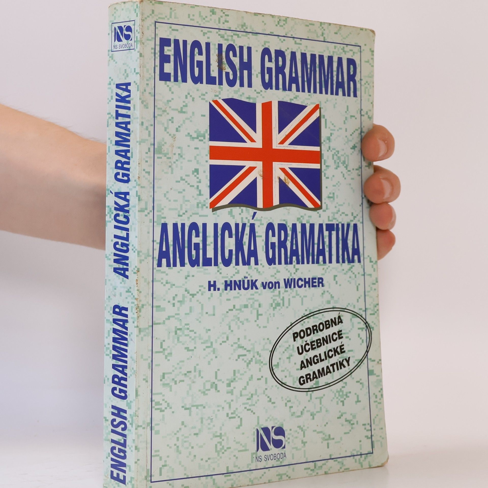 Helena Hnük von Wicher English Grammar - Anglická gramatika: Podrobná učebnice anglické gramatiky