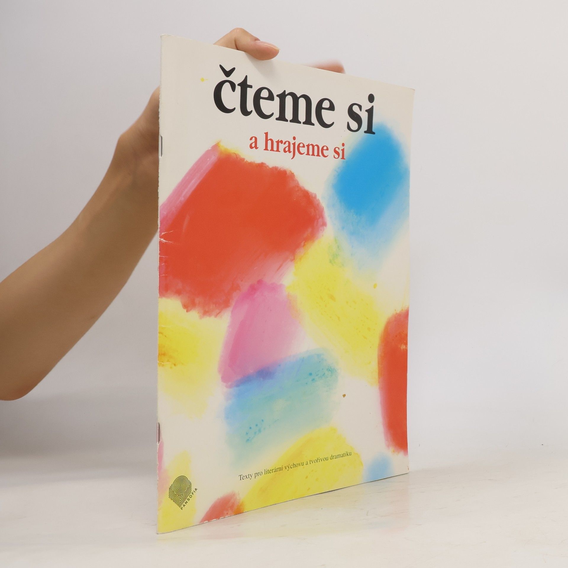 Čteme si a hrajeme si: Texty pro literární výchovu a tvořivou dramatiku