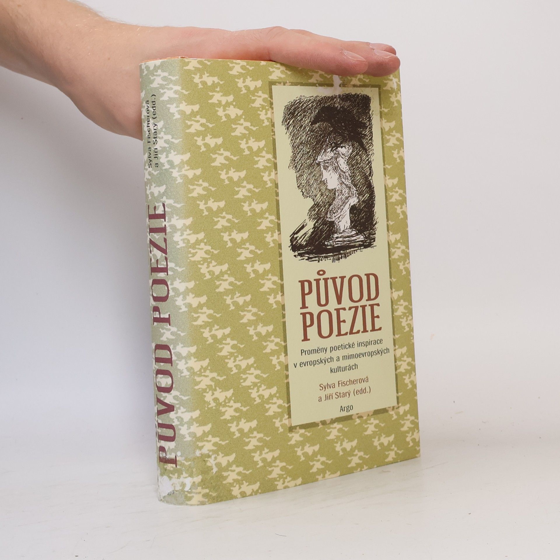 Sylva Fischerová Původ poezie – Proměny poetické inspirace v evropských a mimoevropských kulturách