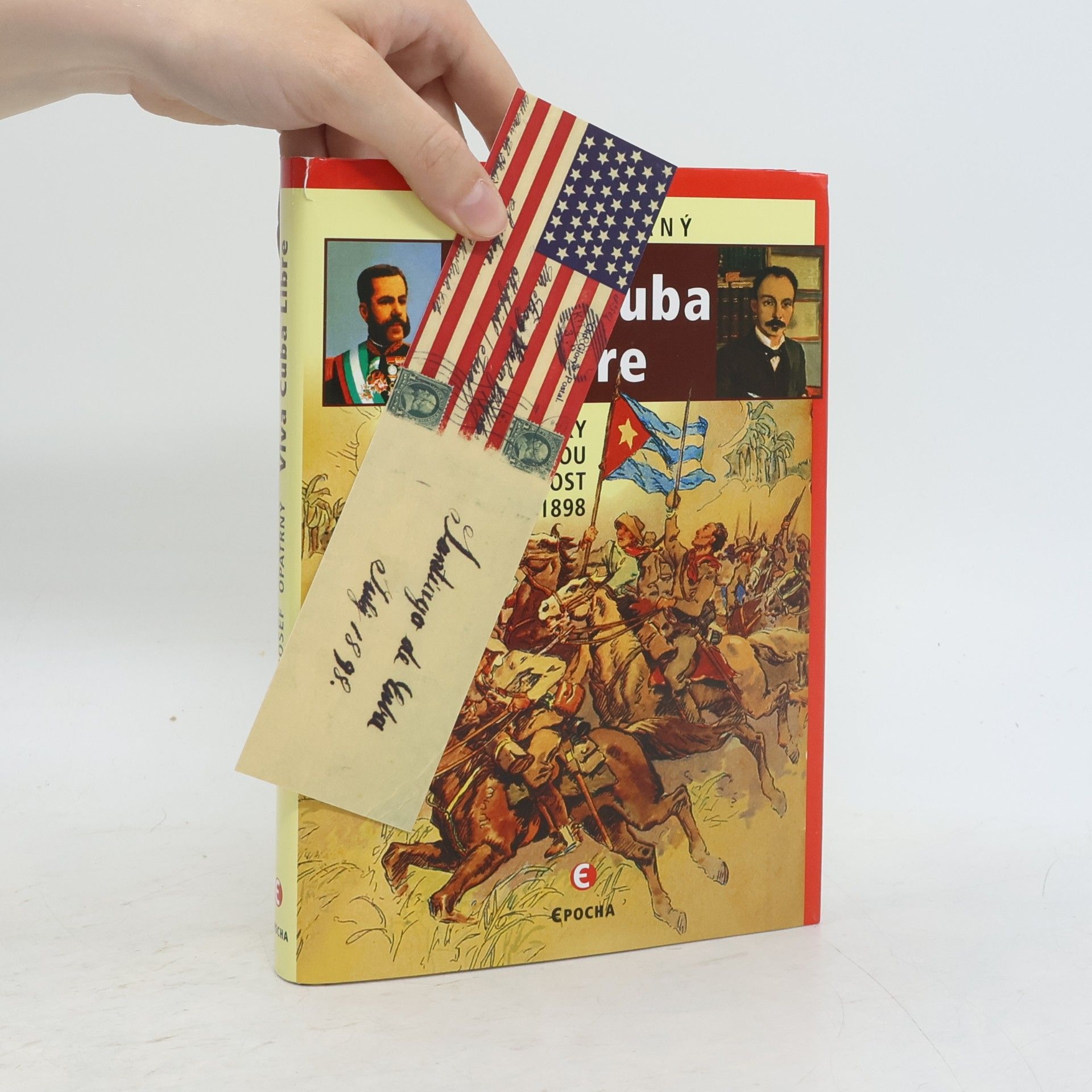 Josef Opatrný Viva Cuba Libre: Tři války za kubánskou nezávislost, 1868-1898