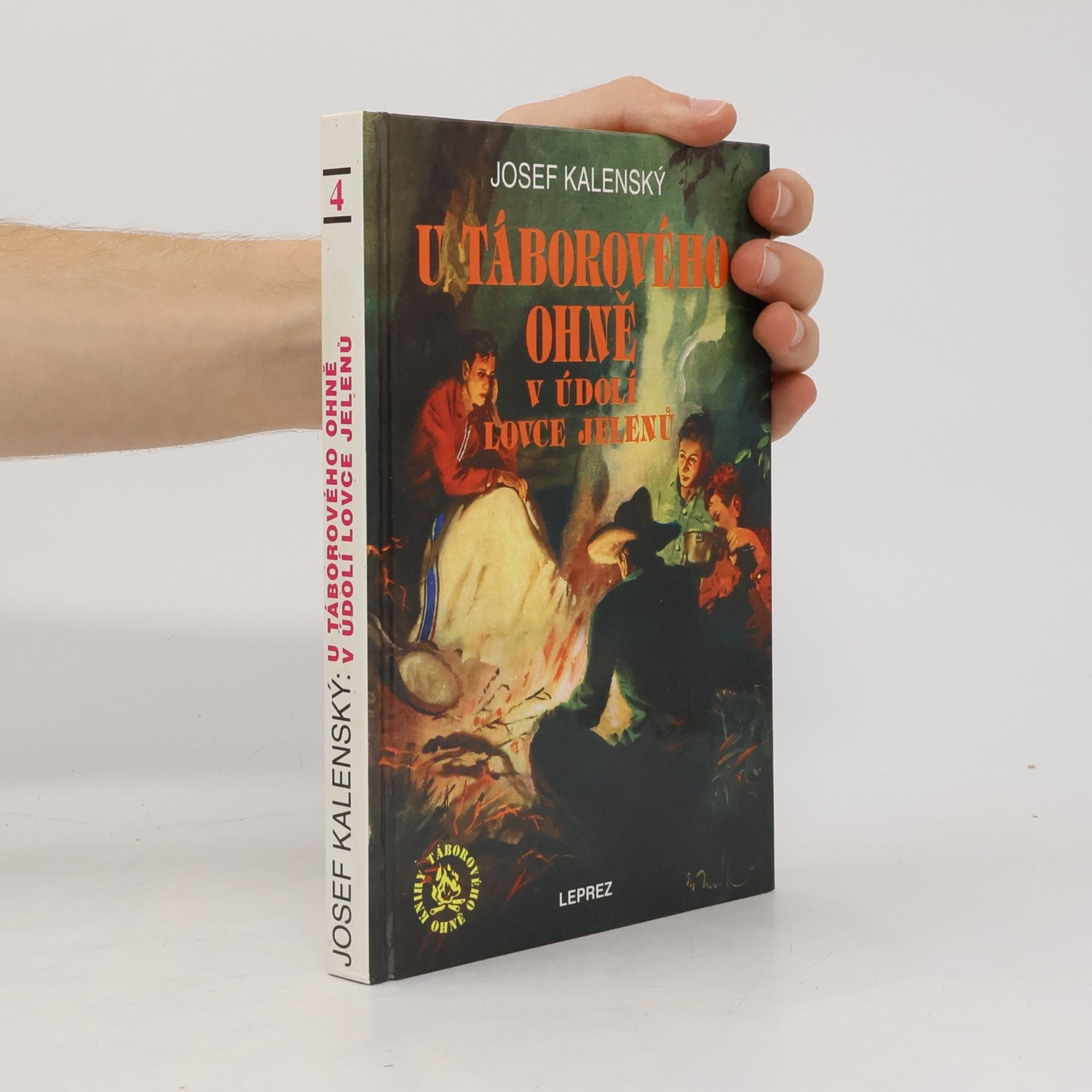 Josef Kalenský U táborového ohně v údolí Lovce jelenů