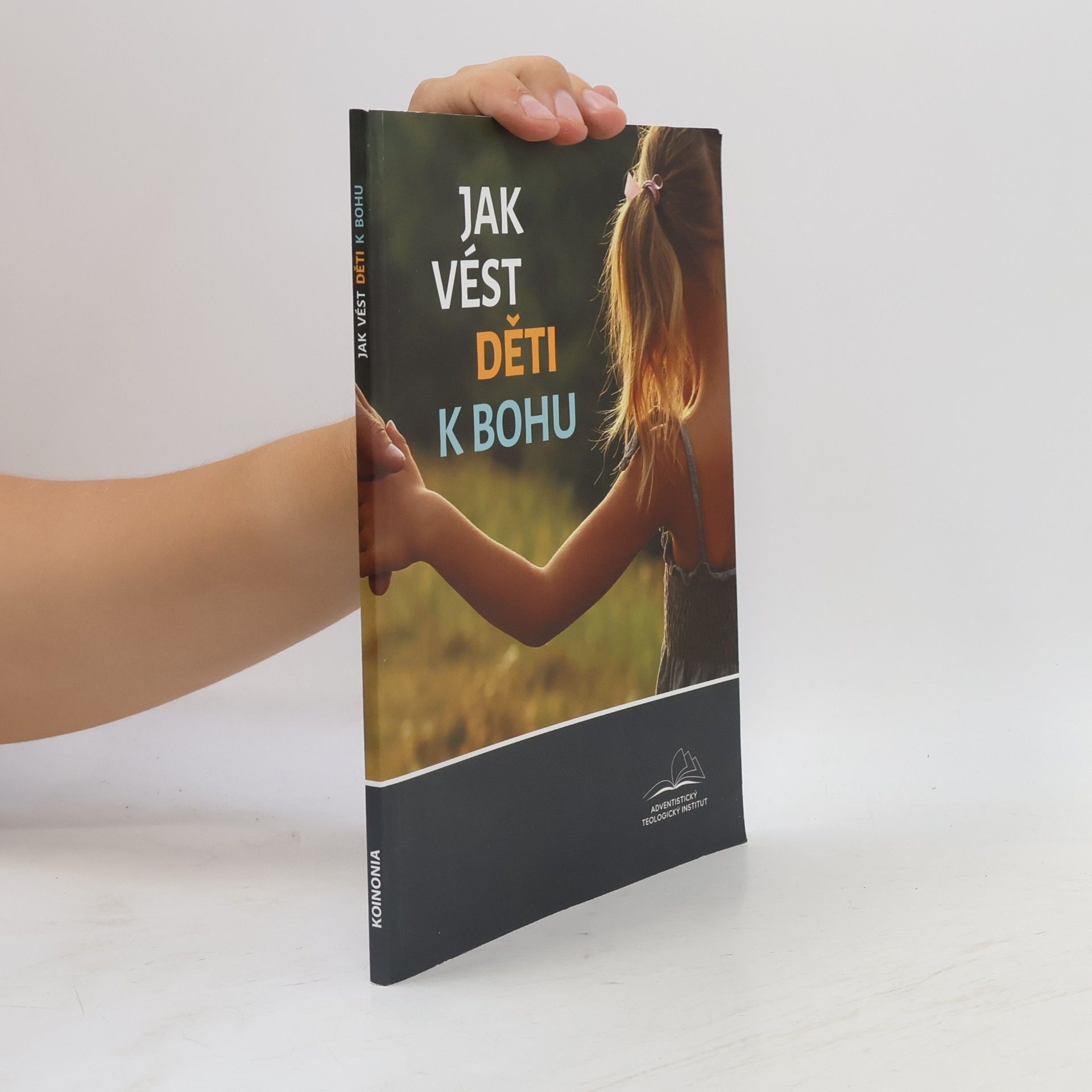 Collectif d'auteurs Jak vést děti k Bohu