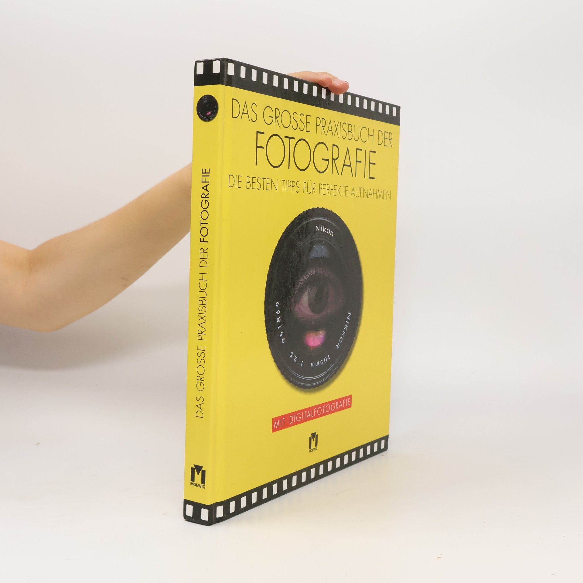 Ailsa McWhinnie Das grosse Praxisbuch der Fotografie; Die besten Tipps für perfekte Aufnahmen