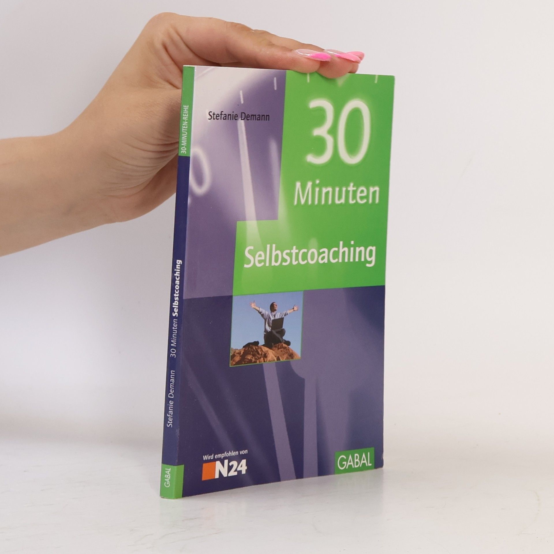 Stefanie Demann 30 Minuten-Reihe: 30 Minuten Selbstcoaching