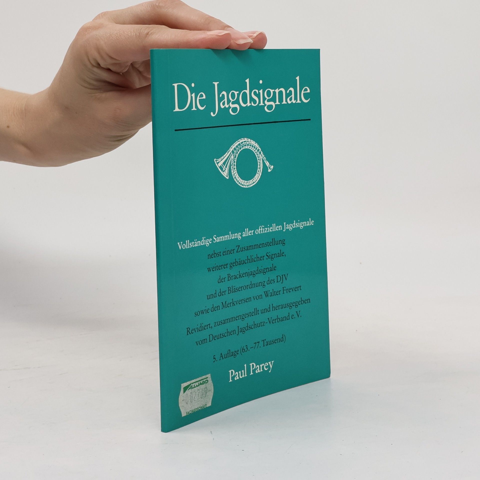 Die Jagdsignale - 5. Auflage (63.-77. Tausend)