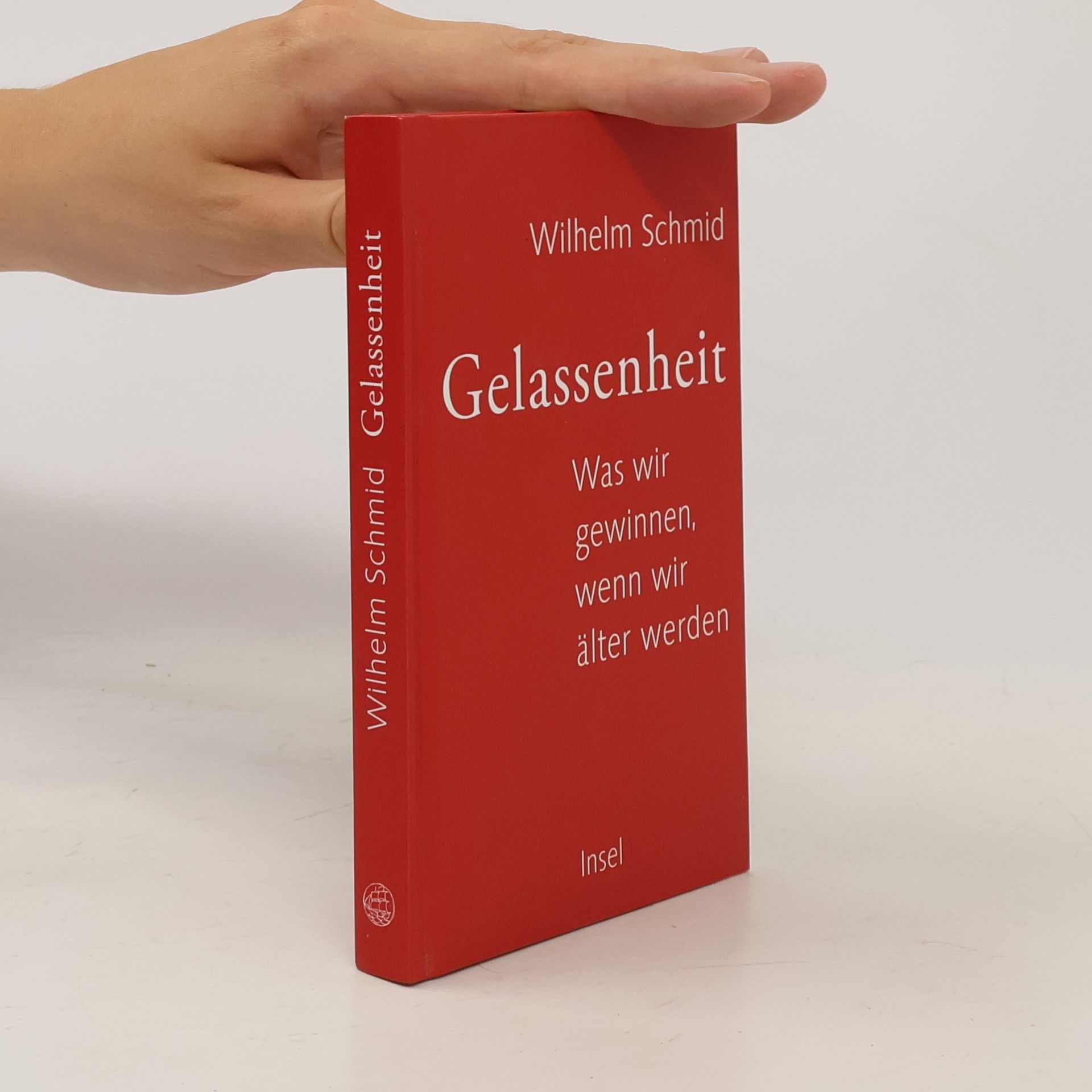 Wilhelm Schmidt-Thomé Gelassenheit. Was wir gewinnen, wenn wir älter werden