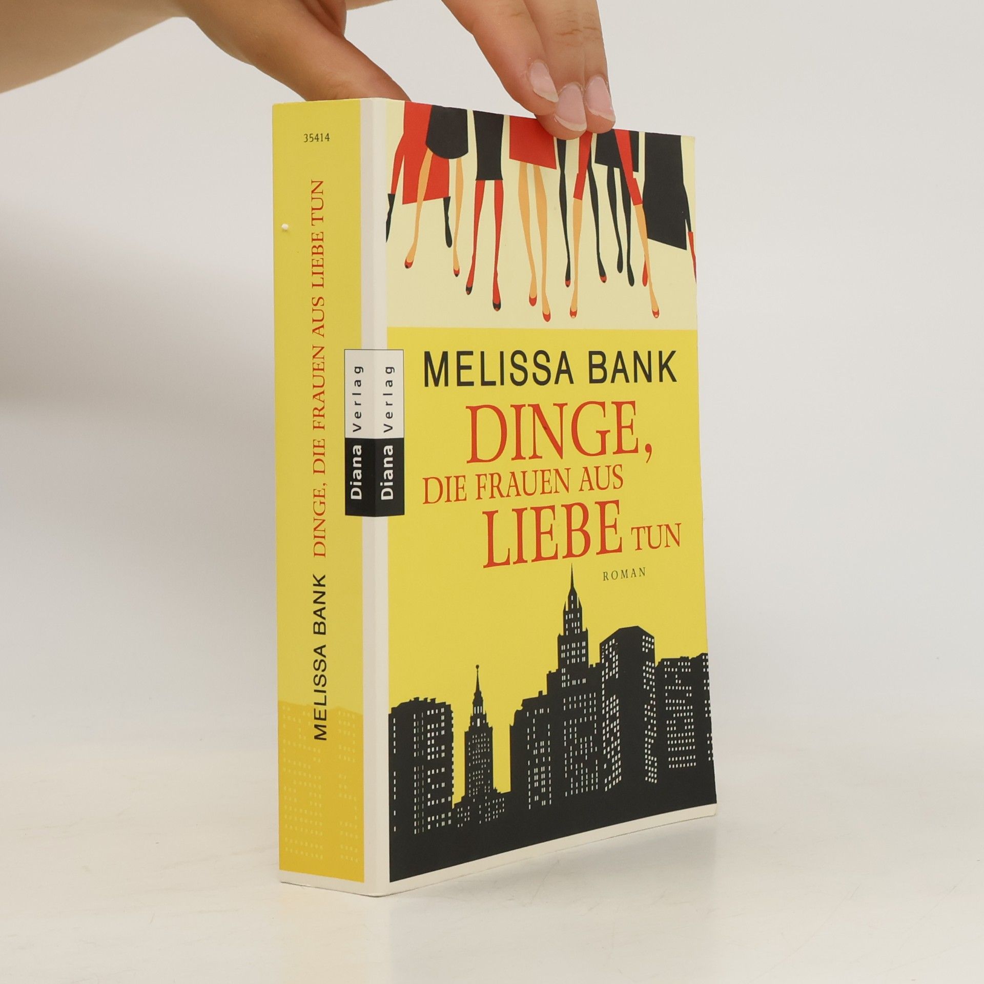 Melissa Bank Dinge, die Frauen aus Liebe tun