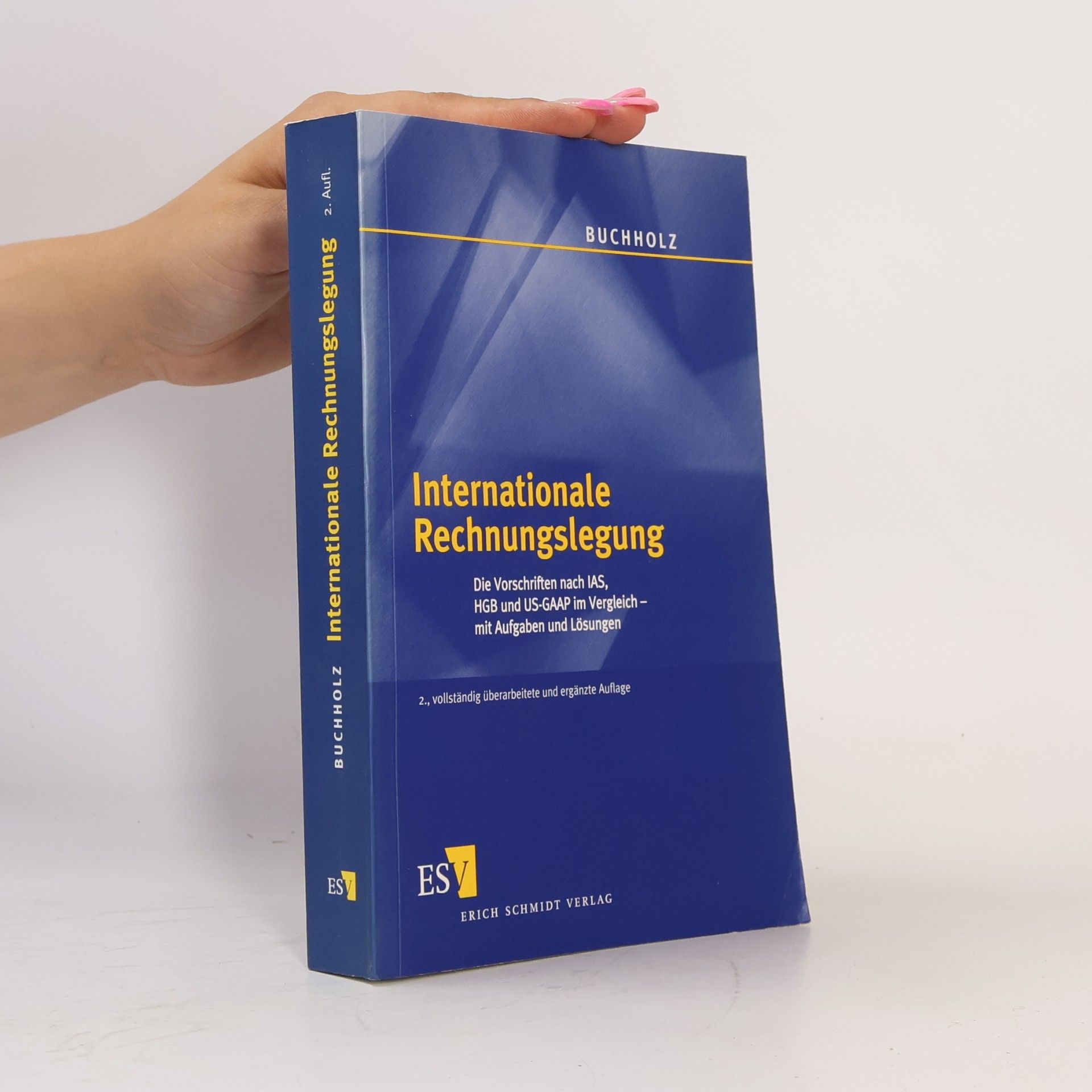 Rainer Buchholz Internationale Rechnungslegung - 2., vollständig überarbeitete und ergänzte Auflage