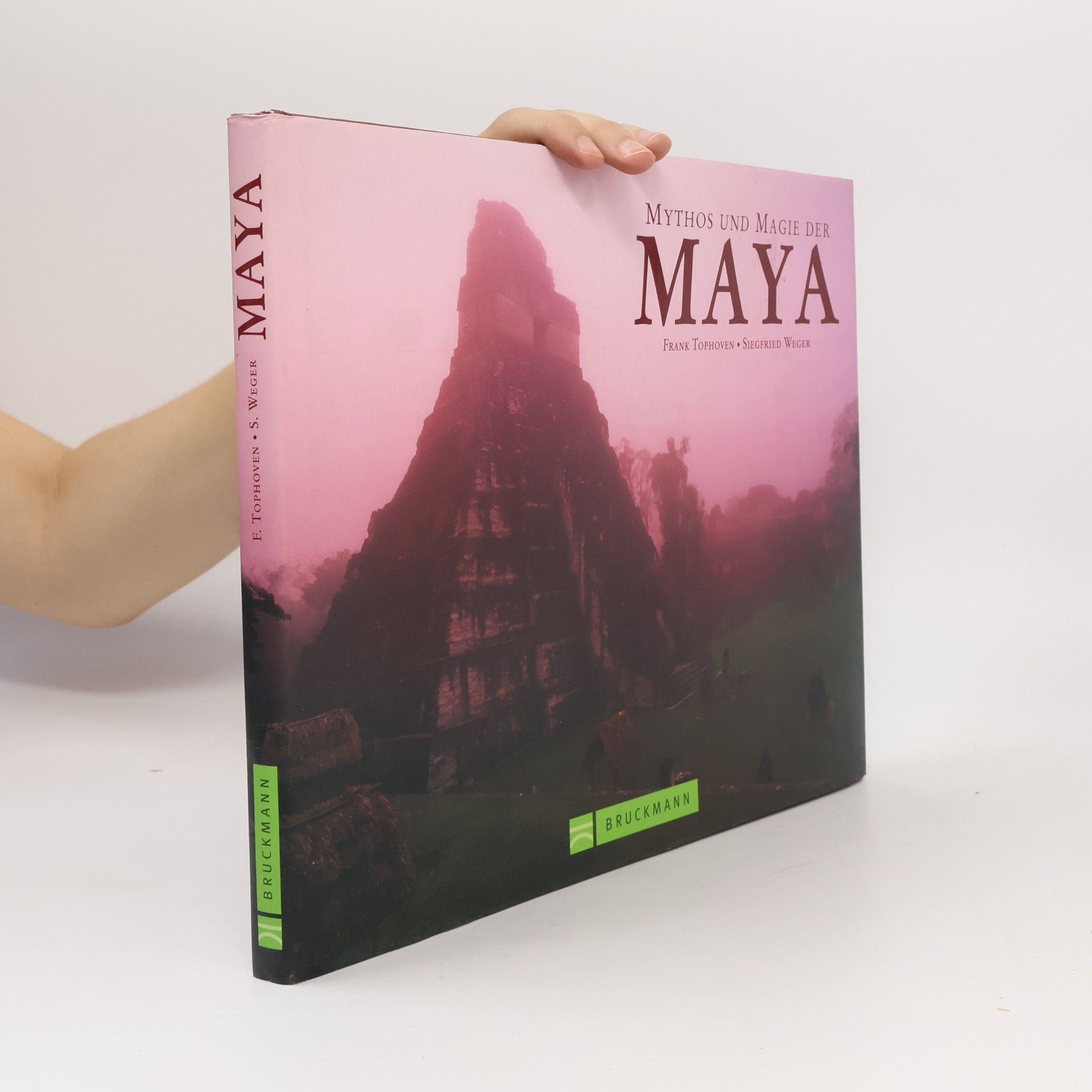 Frank Tophoven Mythos und Magie der Maya