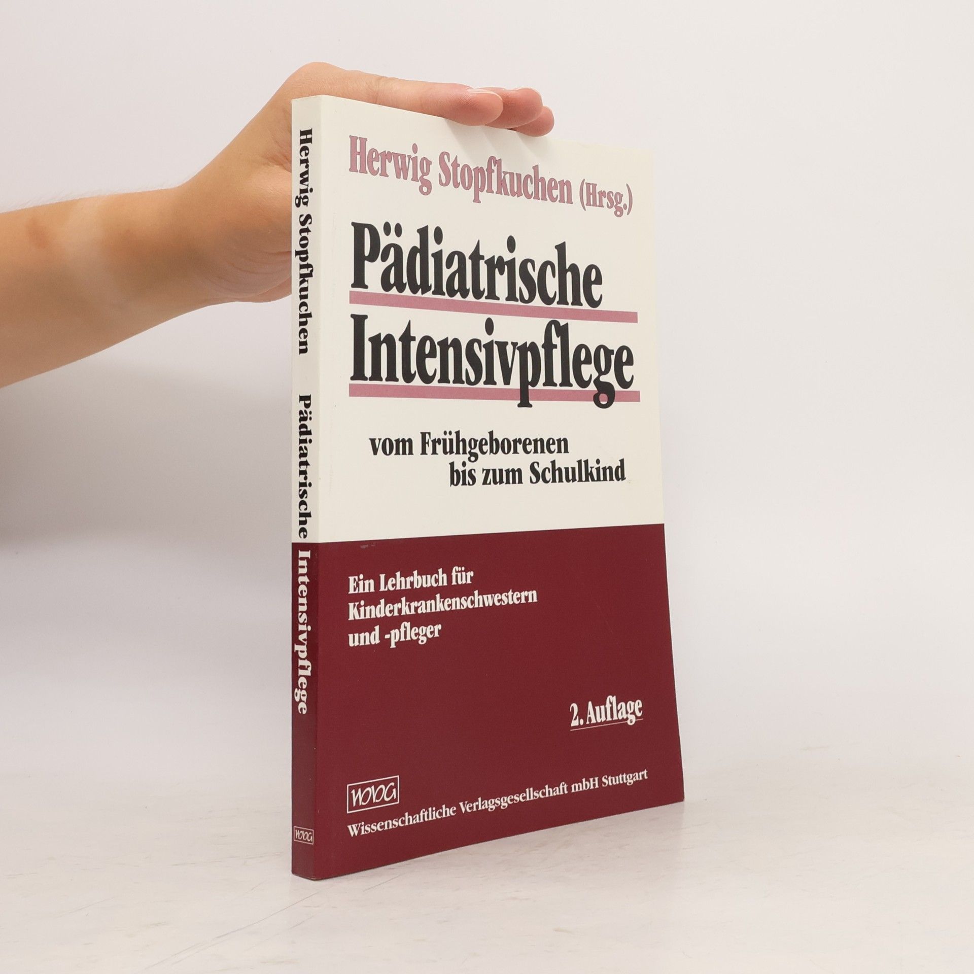 Martina Scheidel Pädiatrische Intensivpflege vom Frühgeborenen bis zum Schulkind - 2. Auflage