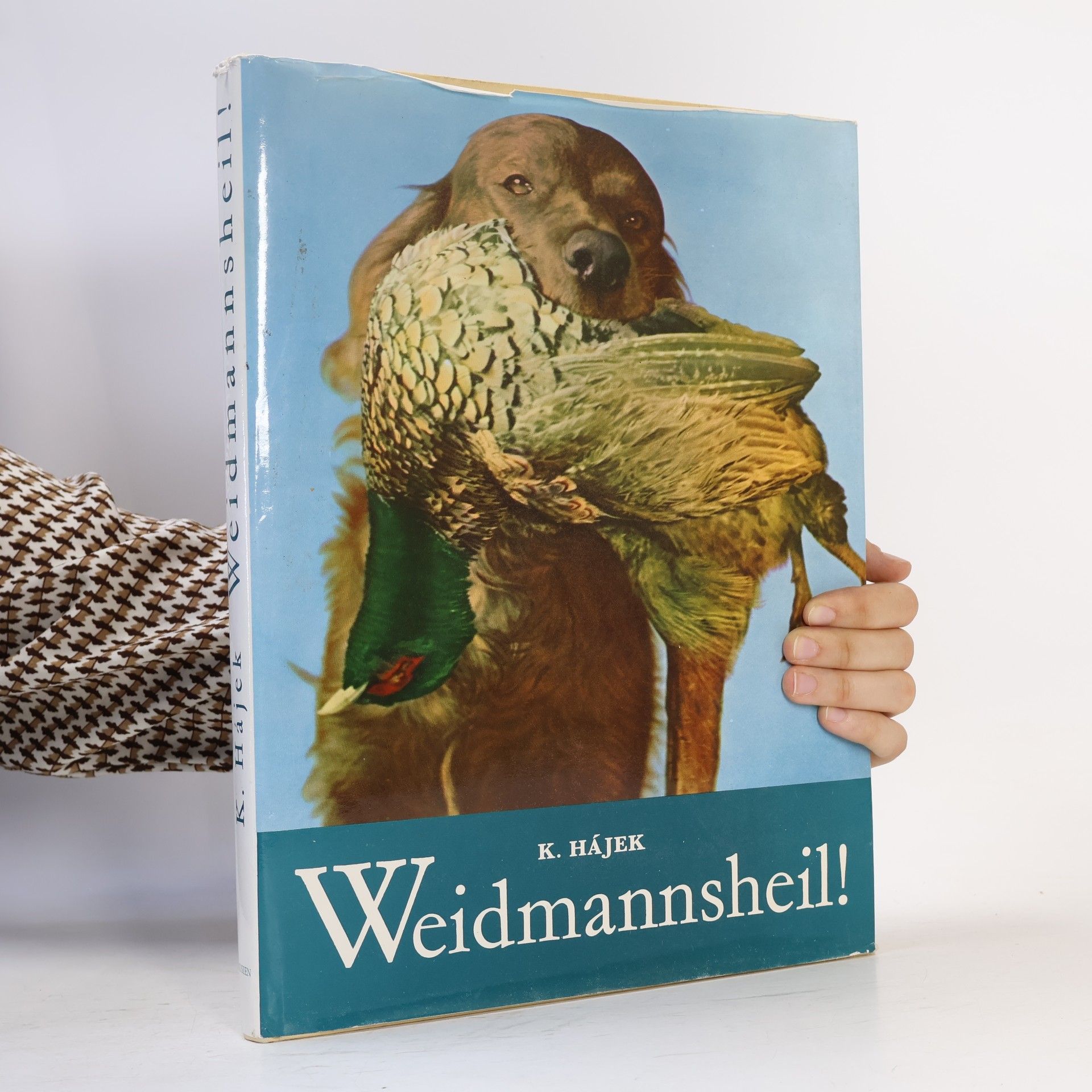Karel Hájek Weidmannsheil!