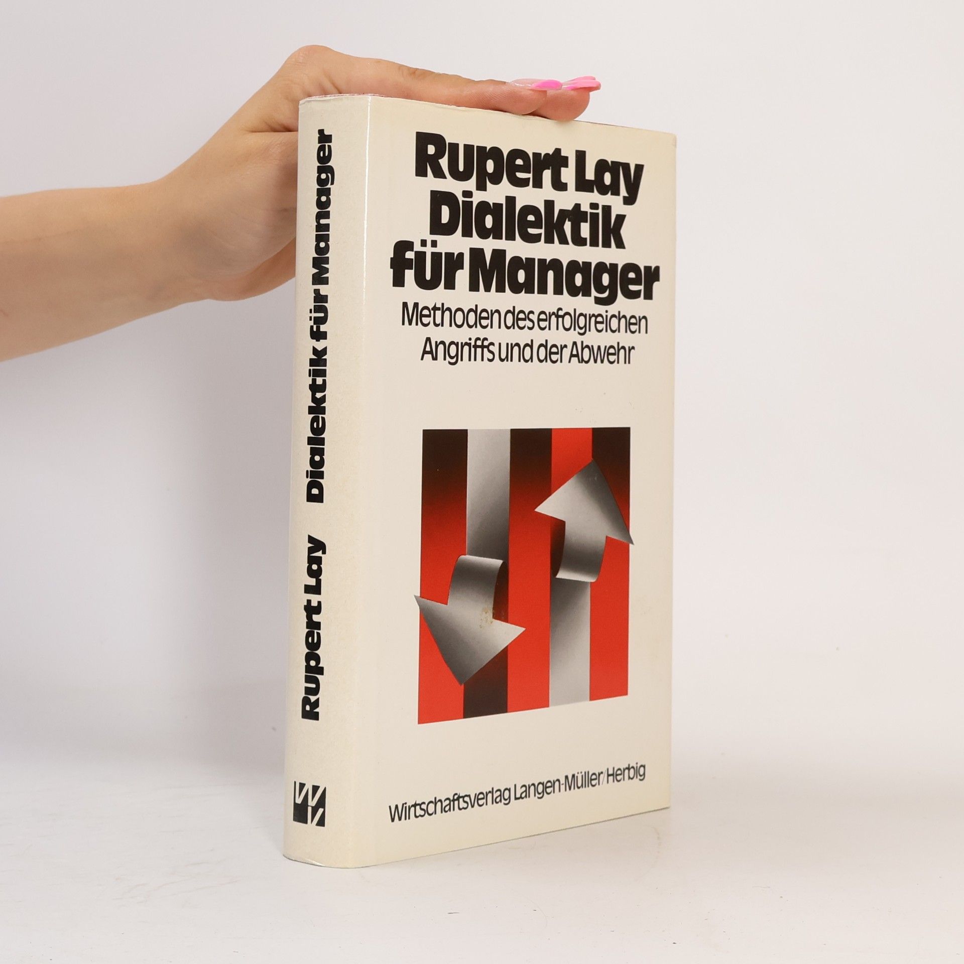 Rupert Lay Dialektik für Manager