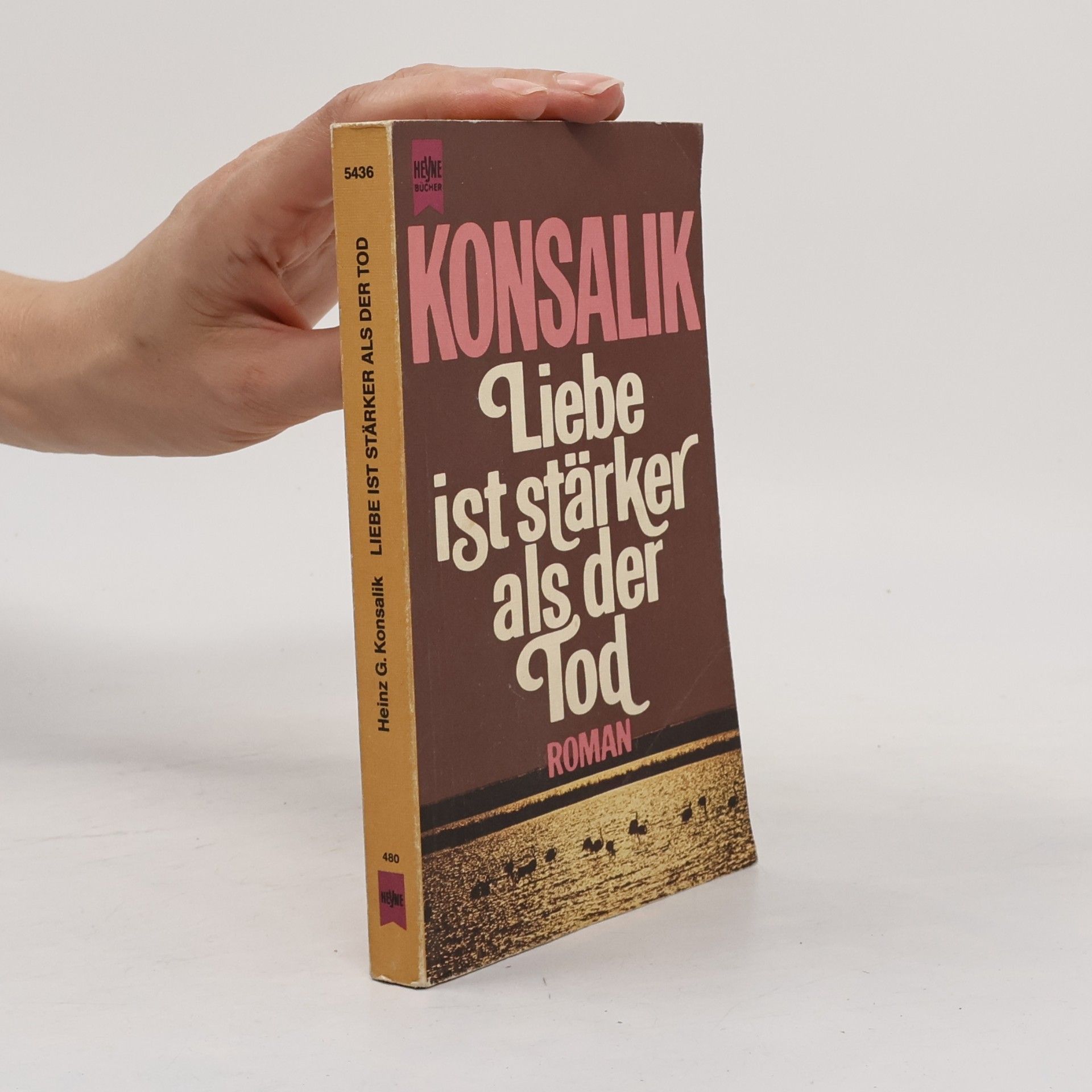 Heinz G. Konsalik Liebe ist stärker als der Tod