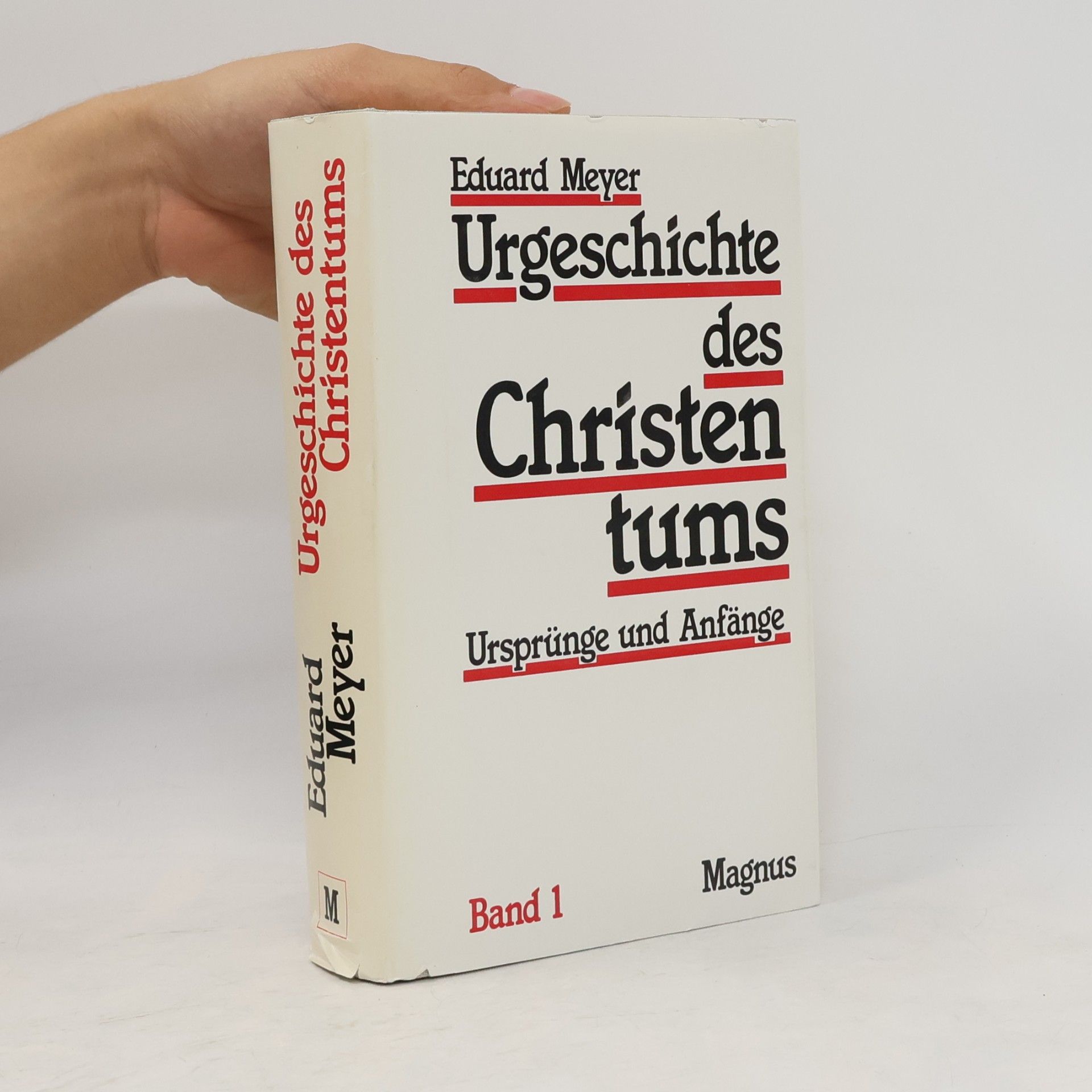 Eduard Meyer Urgeschichte des Christentums Band 1