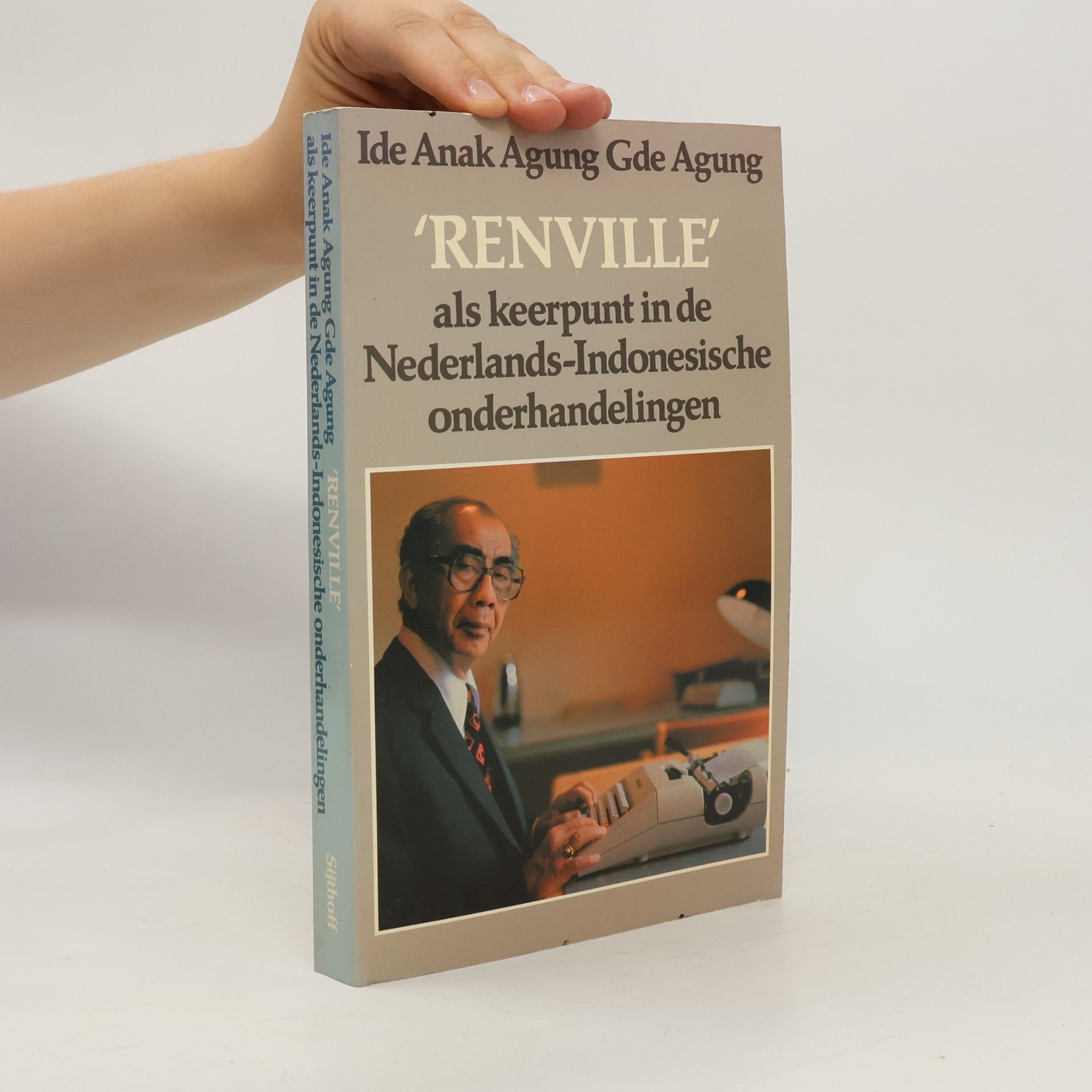 Ide Anak Agung Gde Agung 'Renville' als keerpunt in de Nederlands-Indonesische onderhandelingen