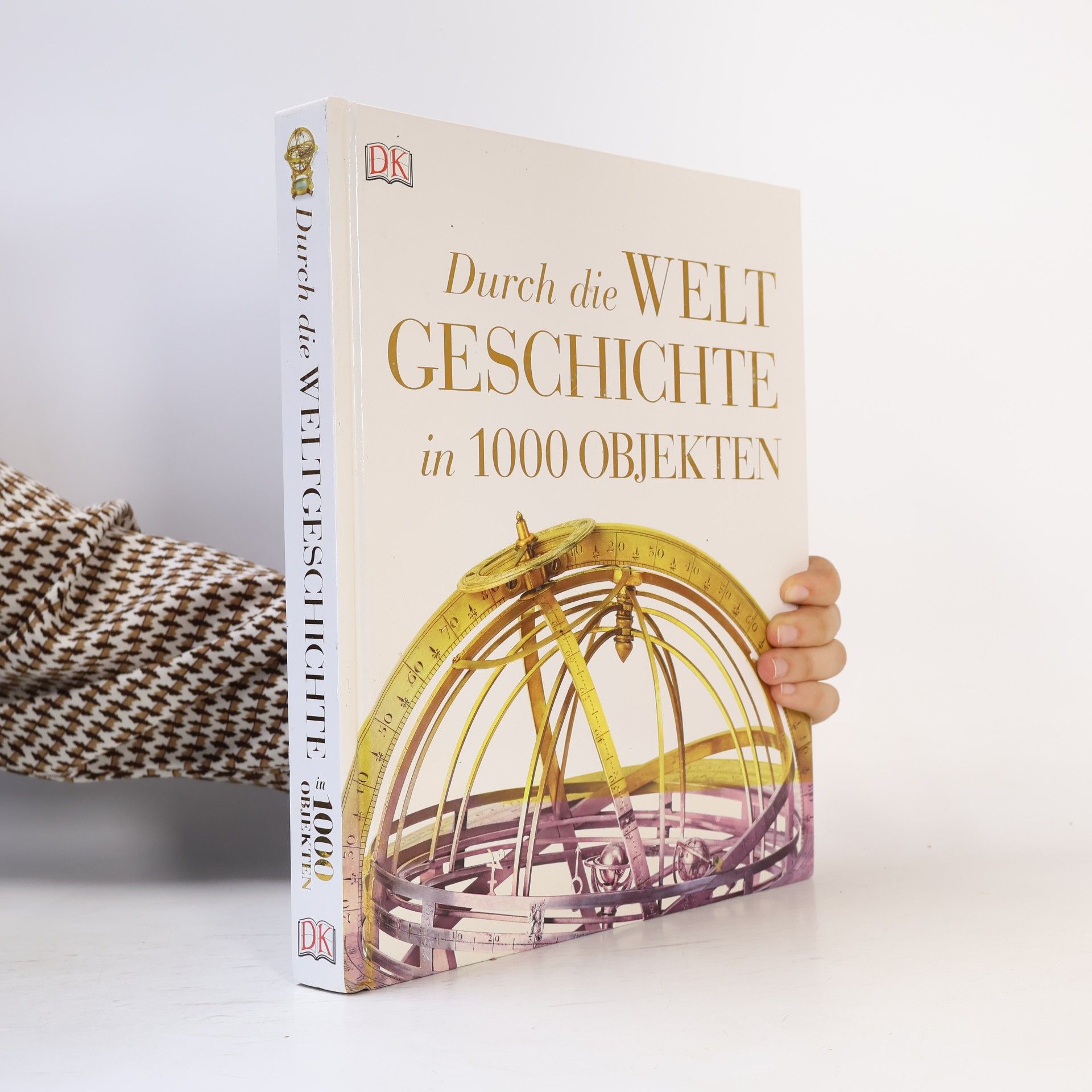 Jane McIntosh Durch die Weltgeschichte in 1000 Objekten