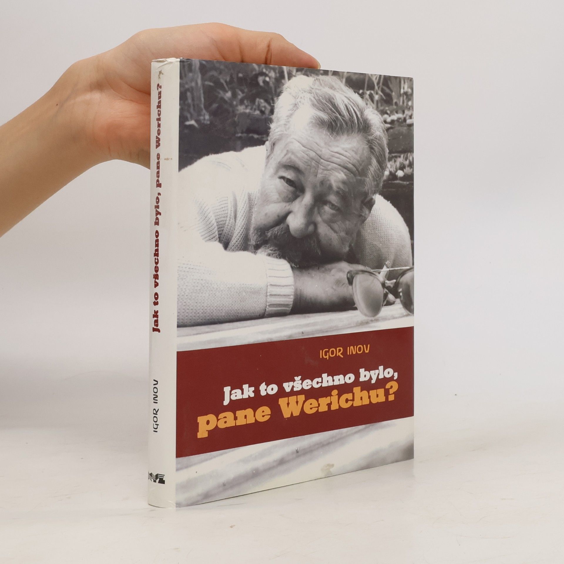 Igor' Vladimirovič Inov Jak to všechno bylo, pane Werichu?