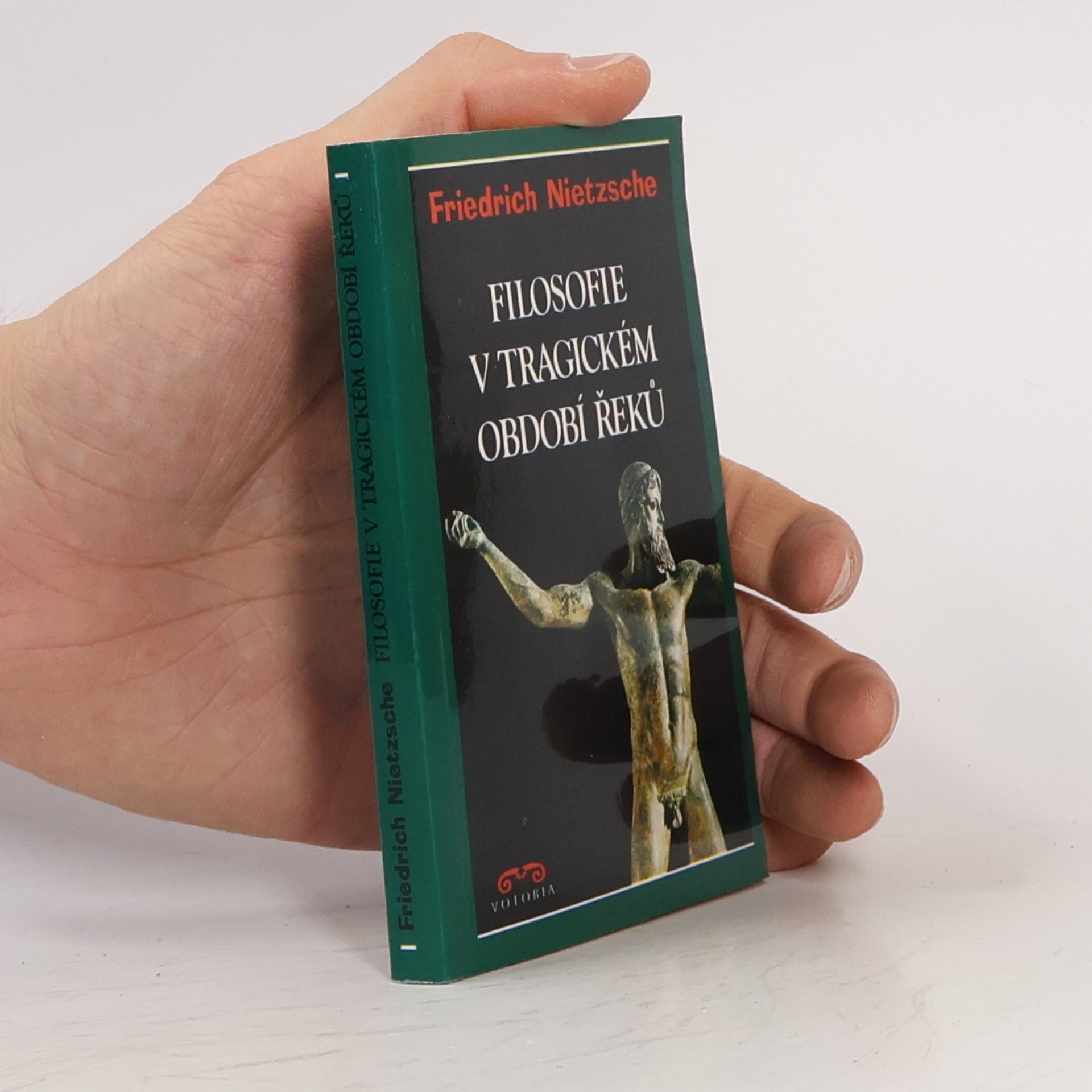 Friedrich Nietzsche Filosofie v tragickém období Řeků