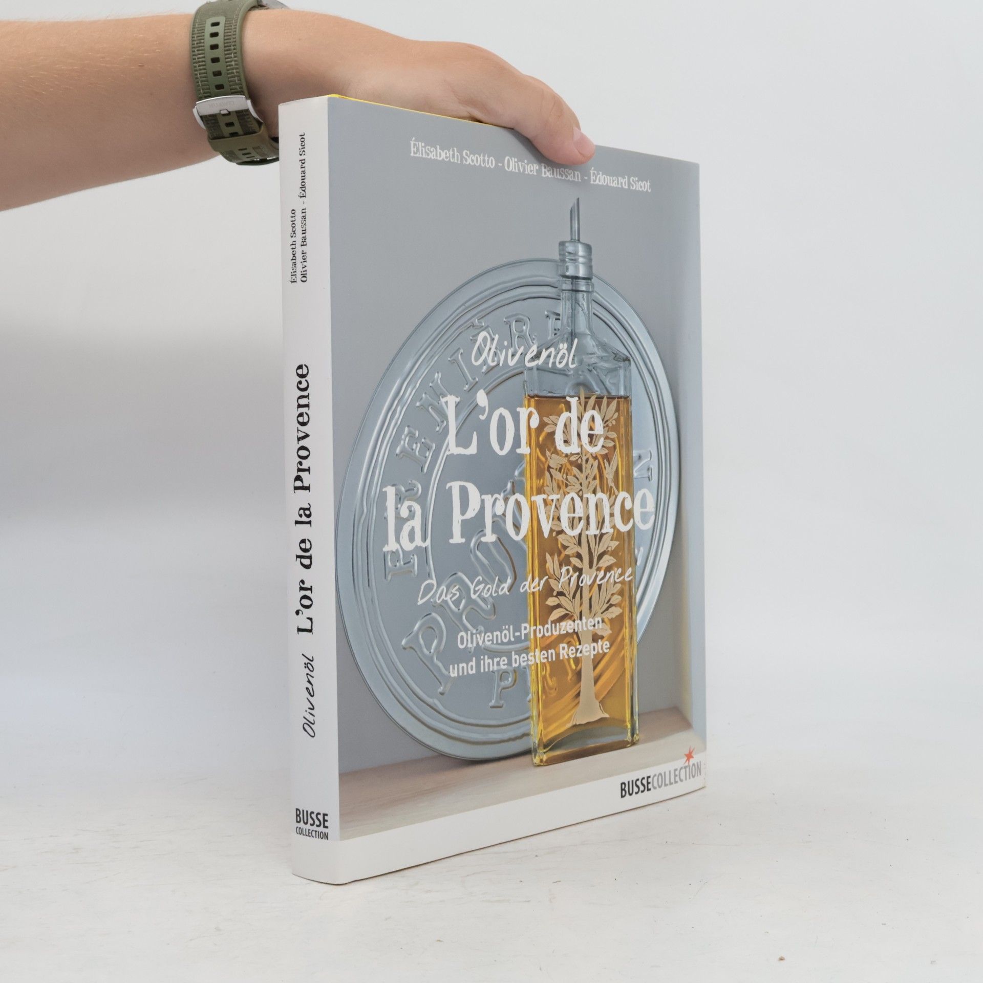 Olivenöl, l'or de la Provence, das Gold der Provence