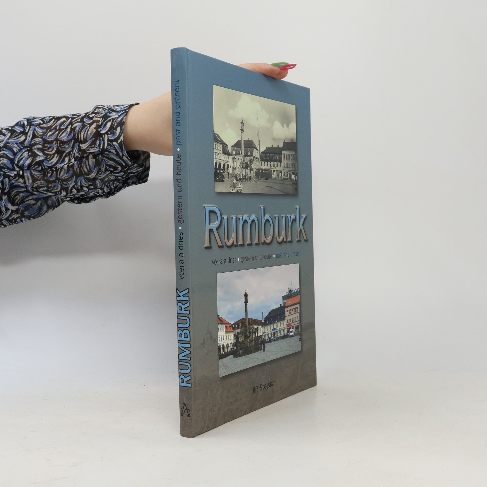 Rumburk včera a dnes = Rumburk gestern und heute = Rumburk past and present