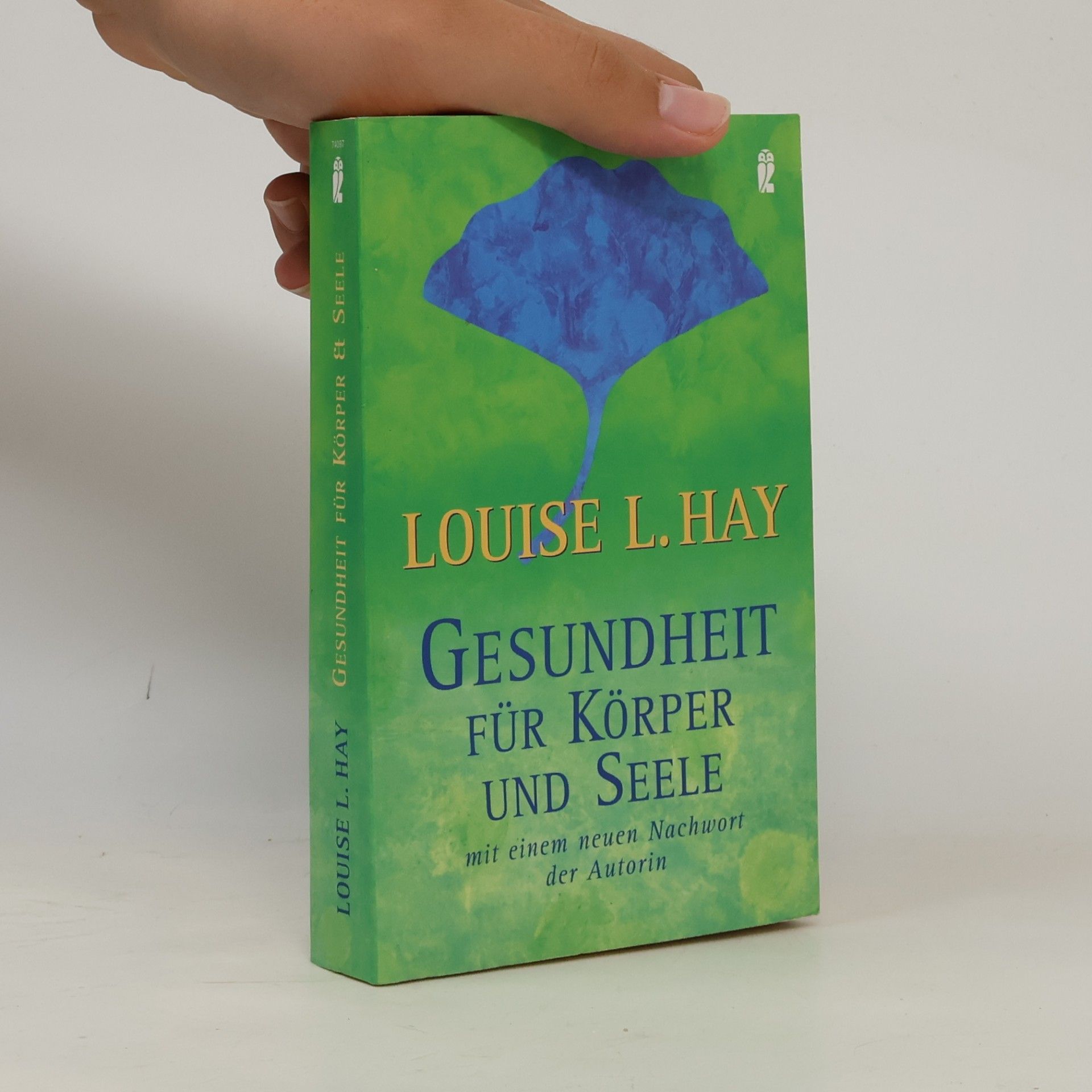 Lousie L. Hay Gesundheit für Körper und Seele