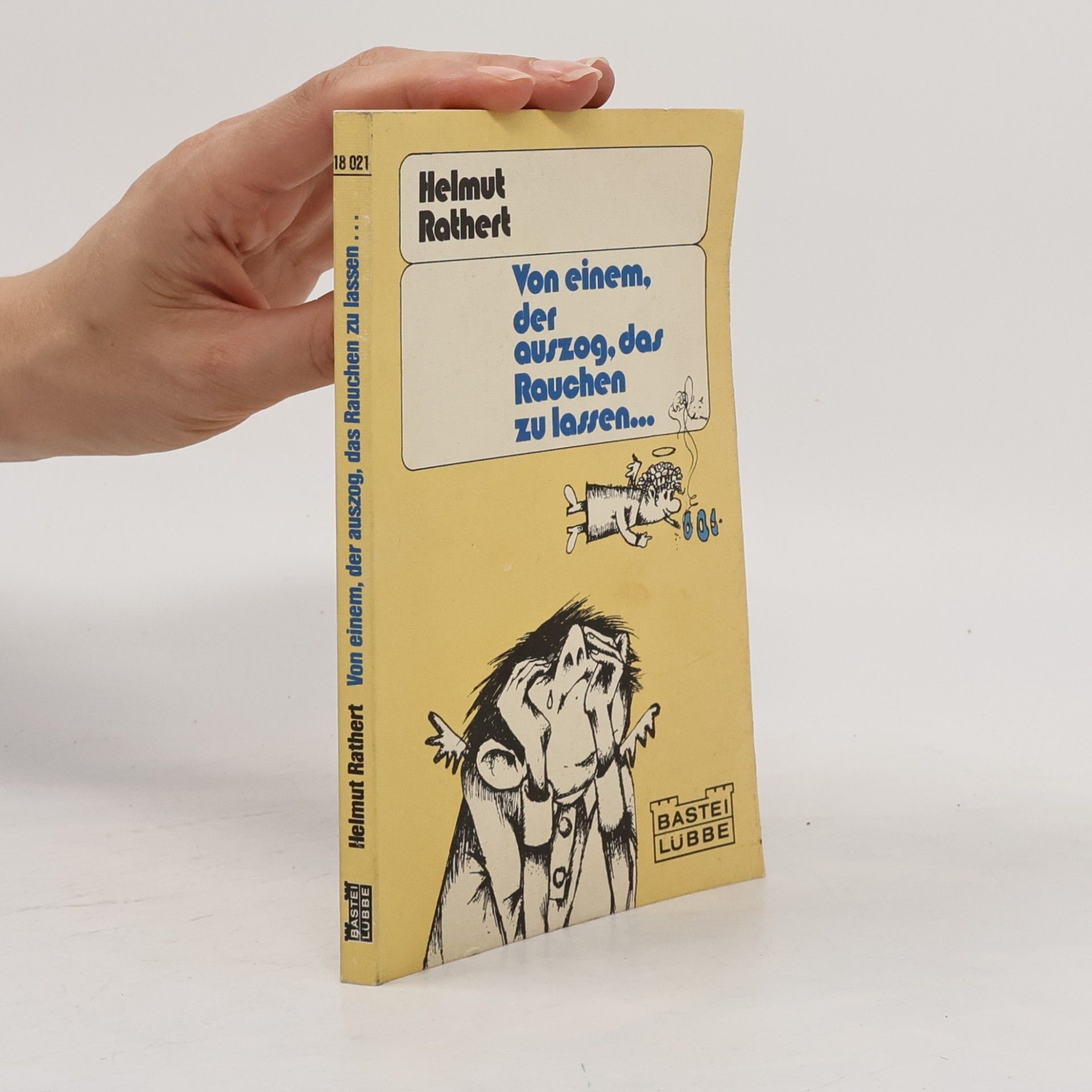 Helmut Rathert Von einem, der auszog, das Rauchen zu lassen