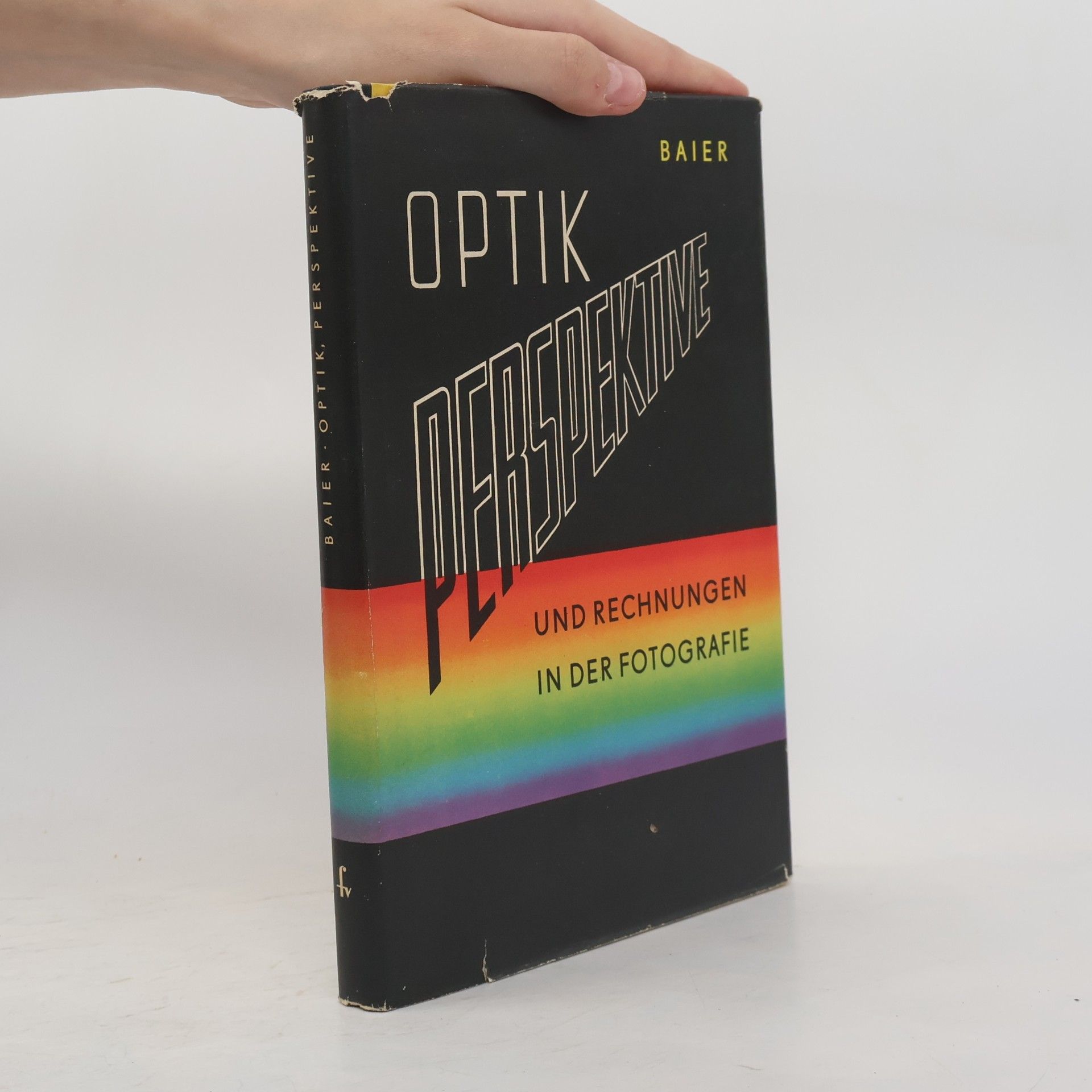Wolfgang Baier Optik, Perspektive und Rechnungen in der Fotografie