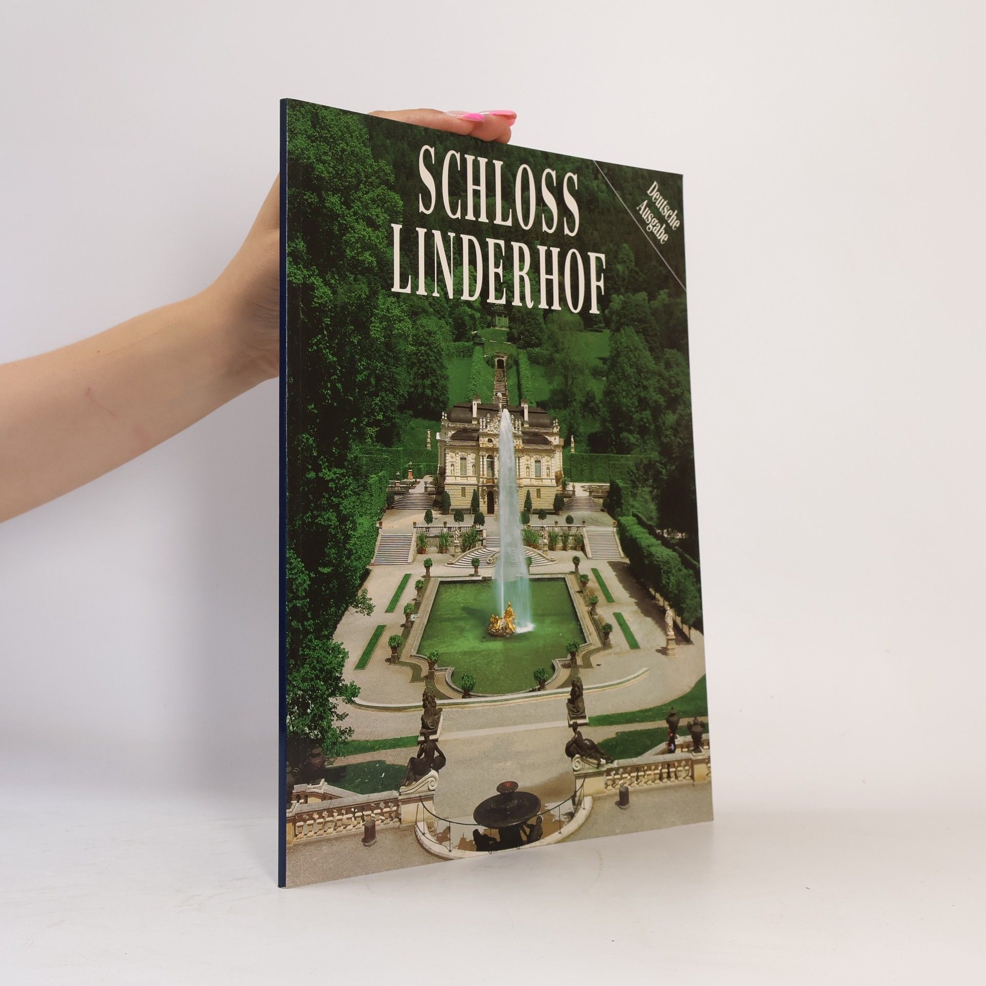 Michael Petzet König Ludwig II. von Bayern und Schloss Linderhof - Deutsche Ausgabe