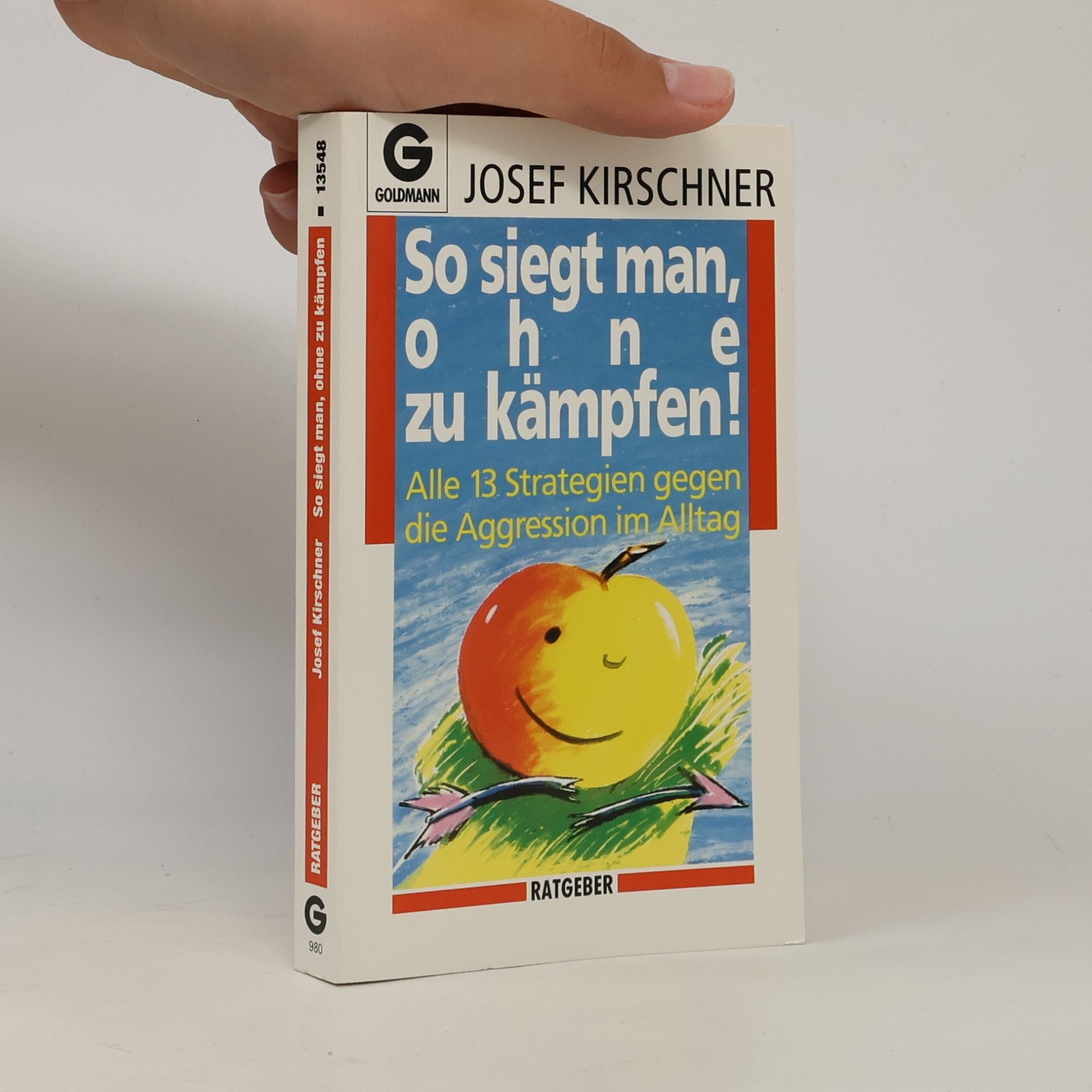 Josef Kirschner So siegt man, ohne zu kämpfen!
