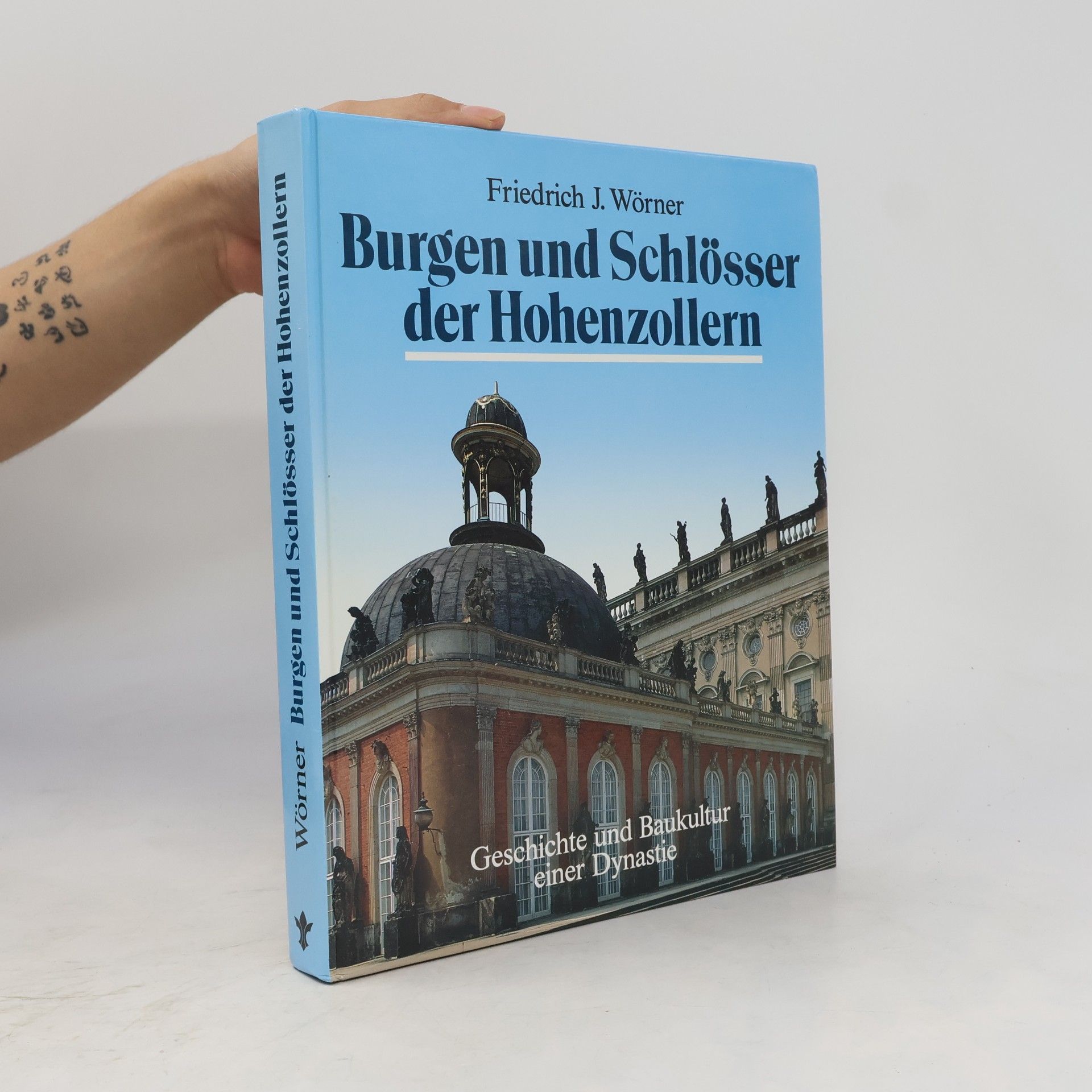 Friedrich J. Wörner Burgen und Schlösser der Hohenzollern