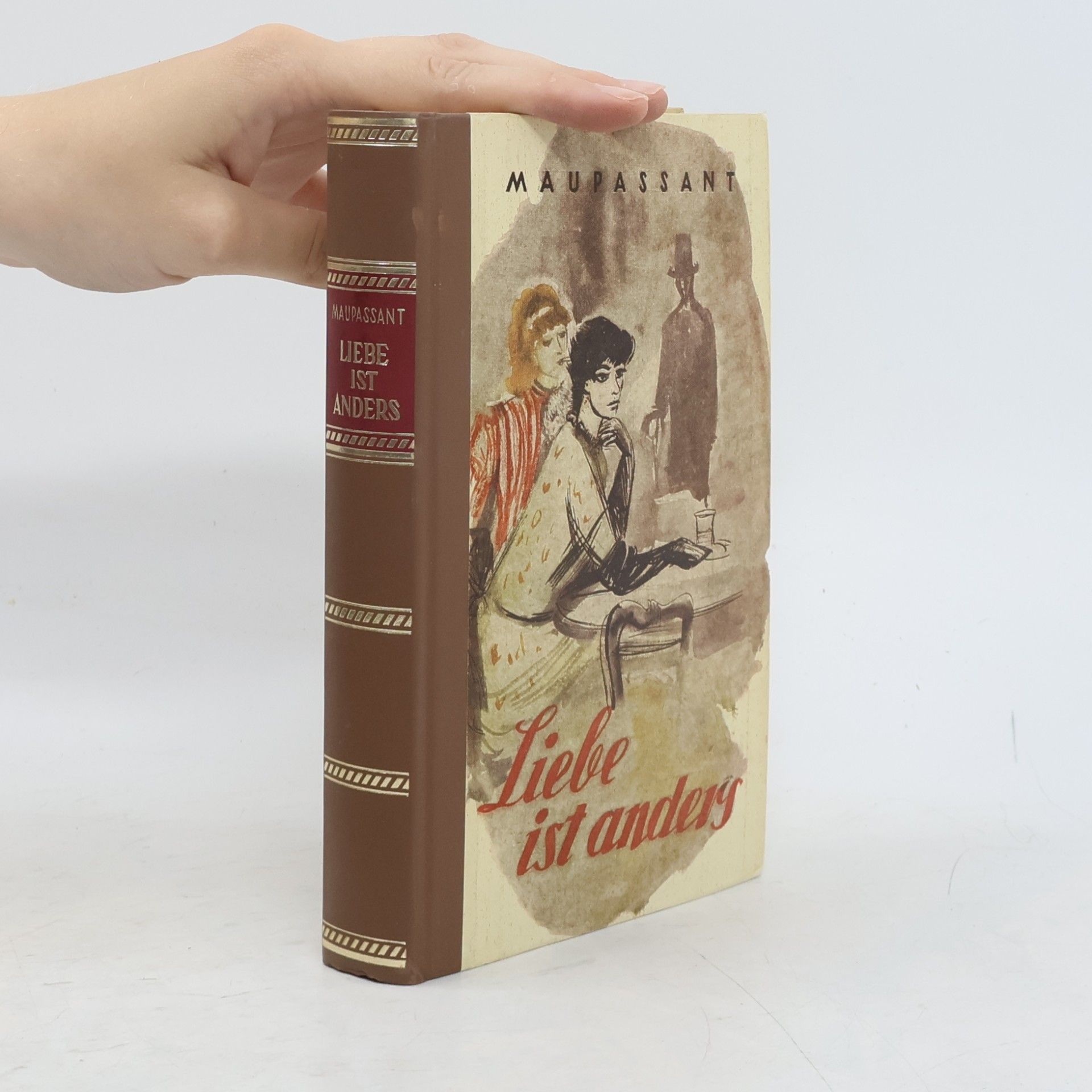 Guy de Maupassant Liebe ist Anders