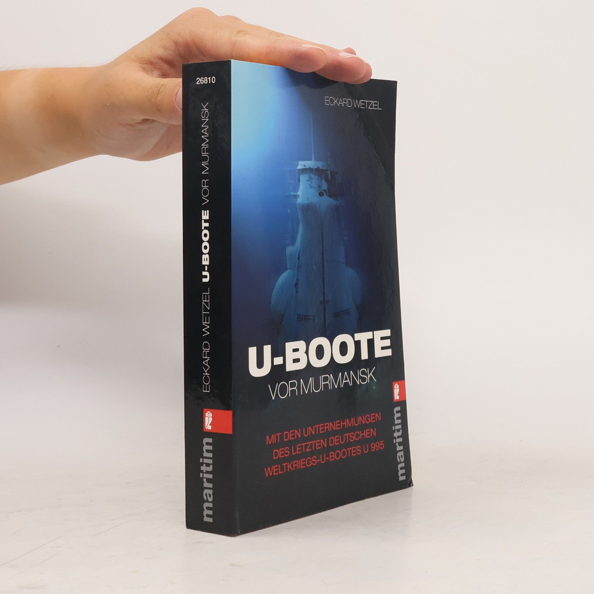 Eckhard Wetzel U-Boote vor Murmansk