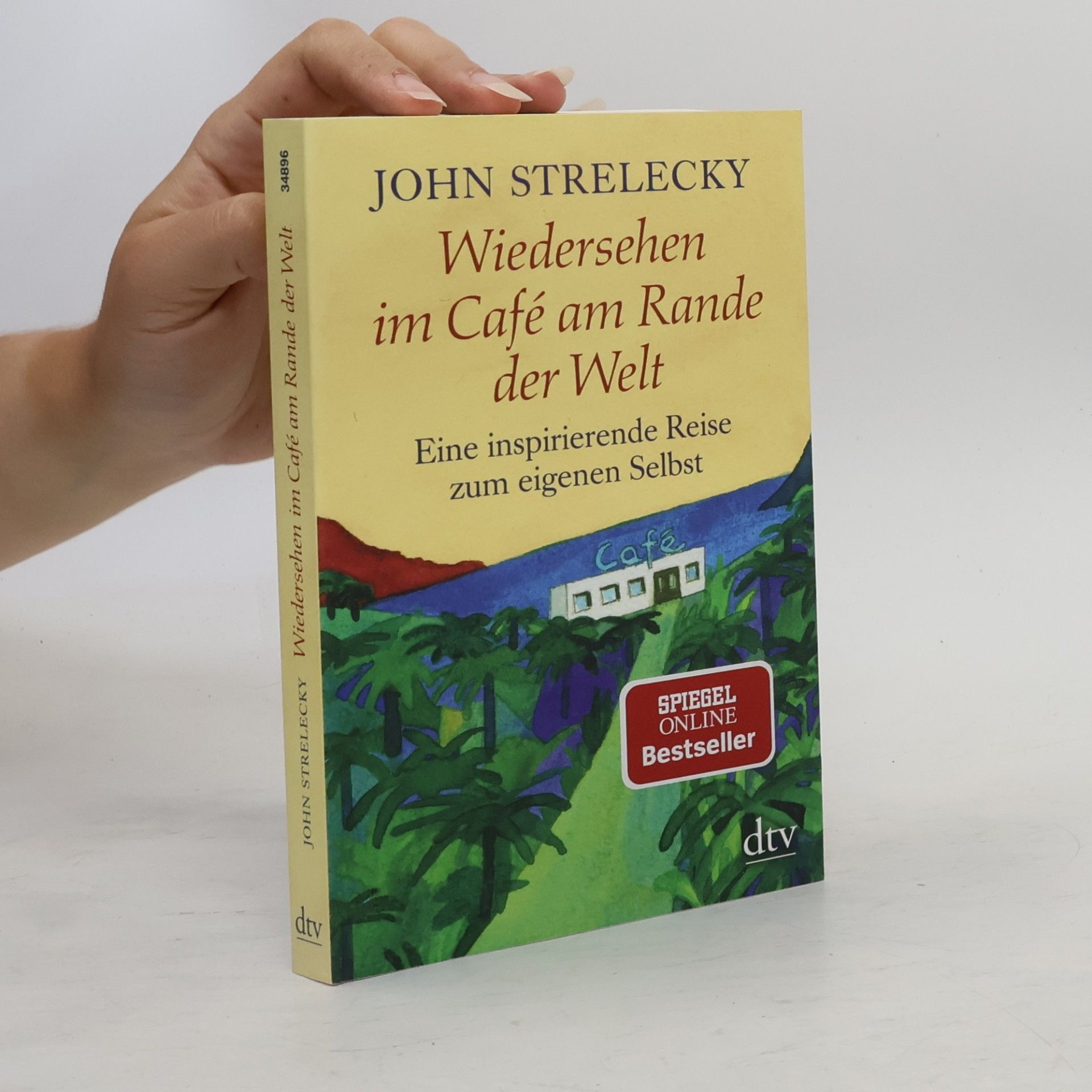 John P. Strelecky Wiedersehen im Café am Rande der Welt