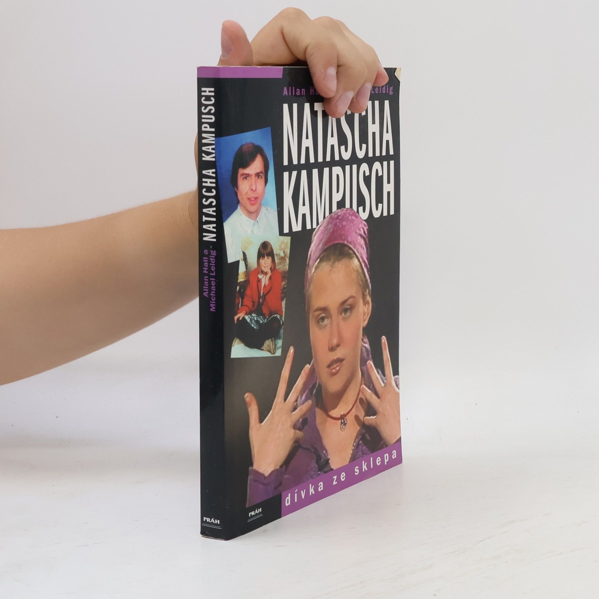 Michael Leidig Natascha Kampusch. Dívka ze sklepa