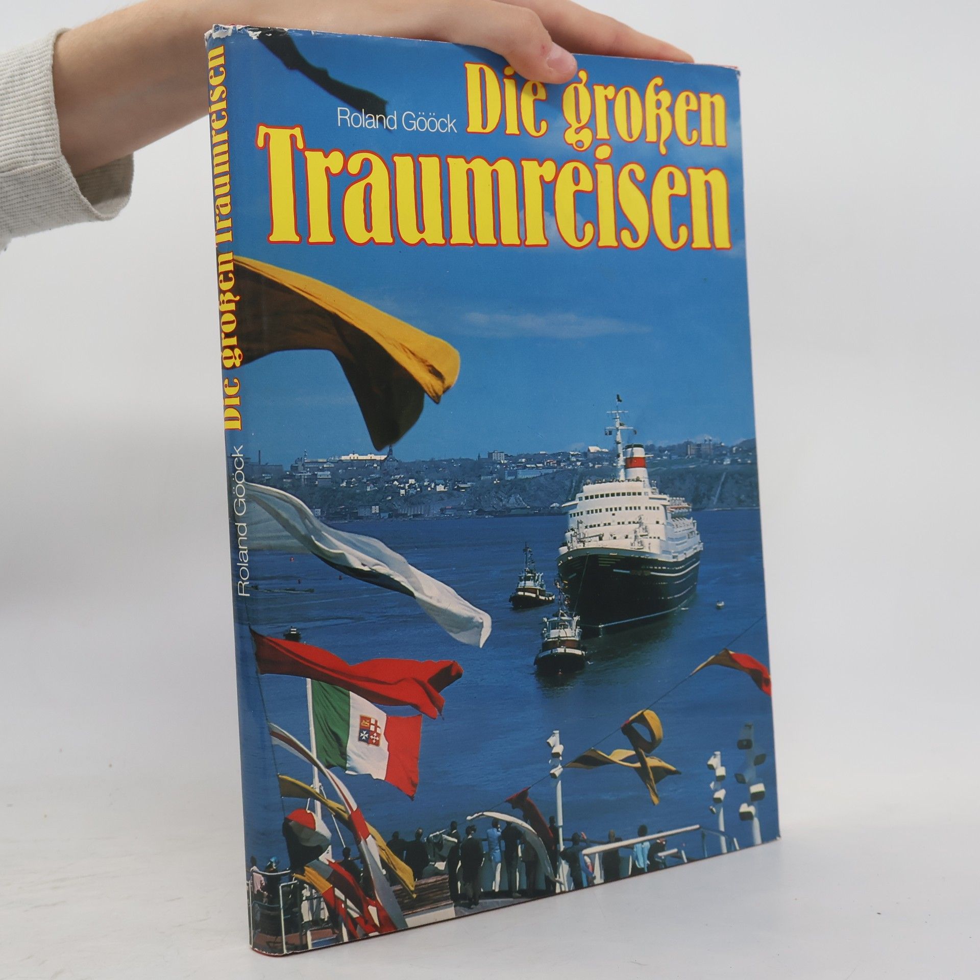 Roland Gööck Die grossen Traumreisen