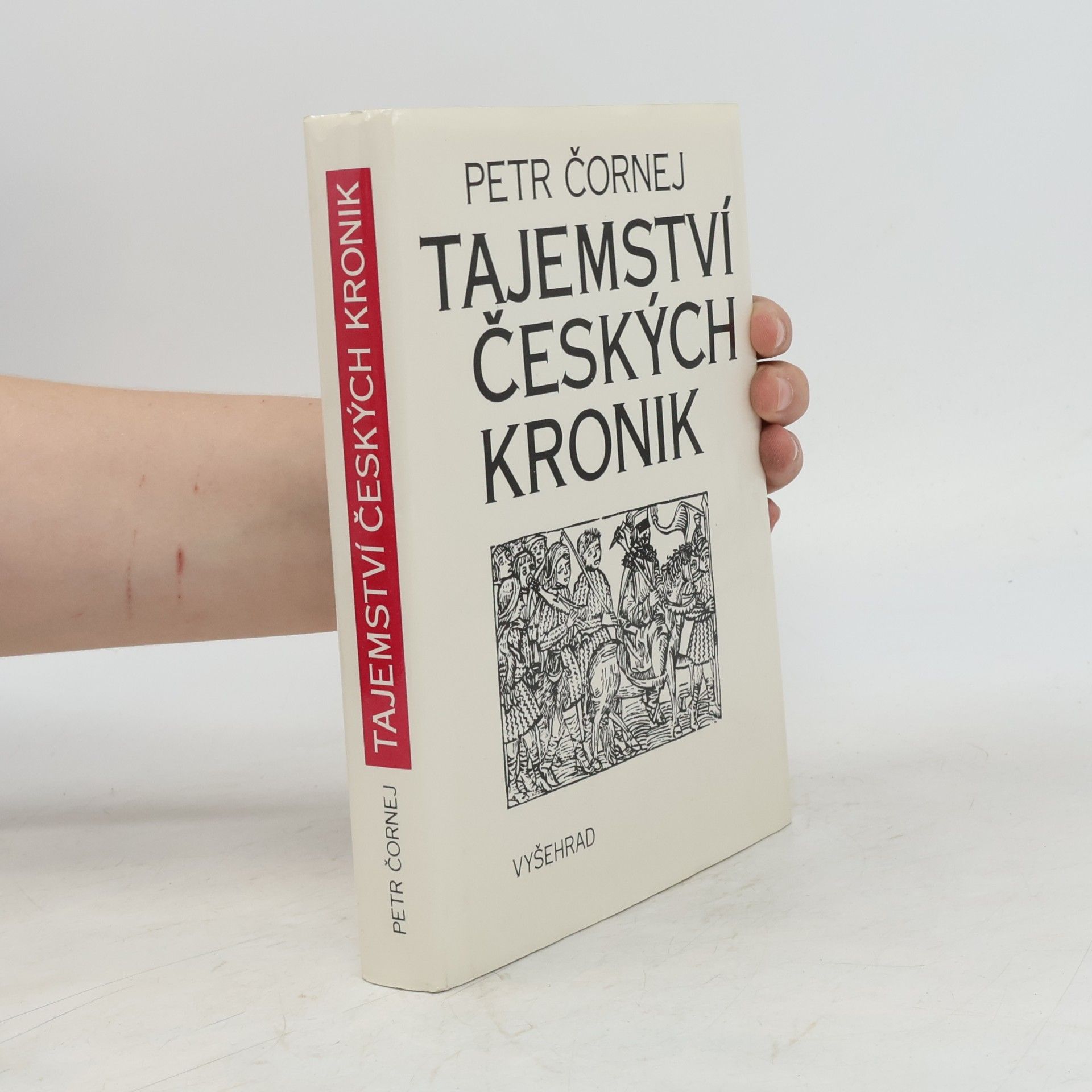 Petr Čornej Tajemství českých kronik