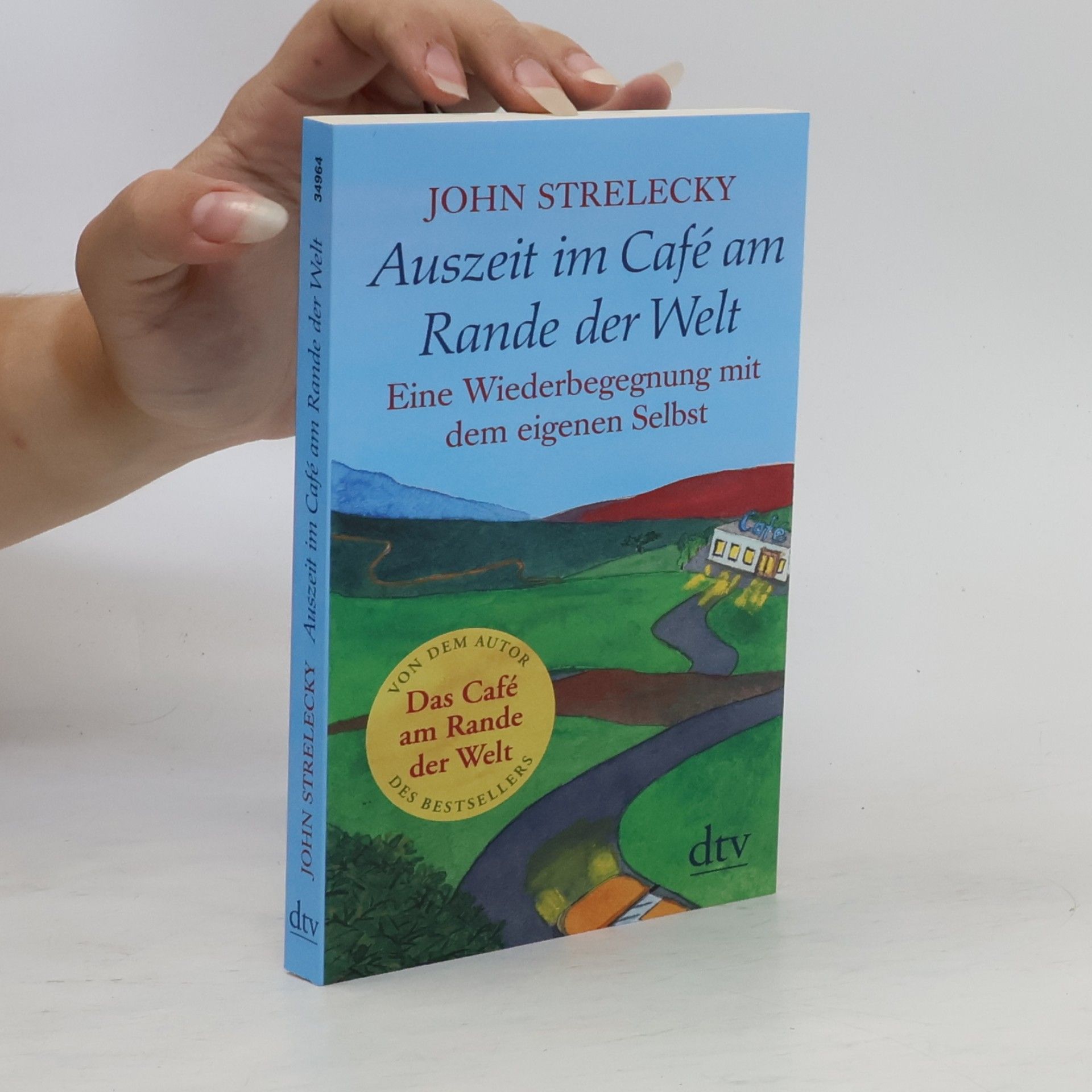 John P. Strelecky Auszeit im Café am Rande der Welt